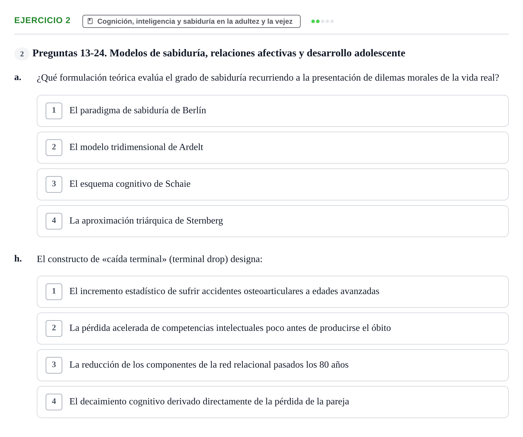 Enunciado: Ejercicio 2 - Cognición, inteligencia y sabiduría en la adu… · Desenvolupament en l'Adolescencia, Maduresa i Senectut UB Examen Final: Psicología del Desarrollo en la Adolescencia, Madurez y Senectud