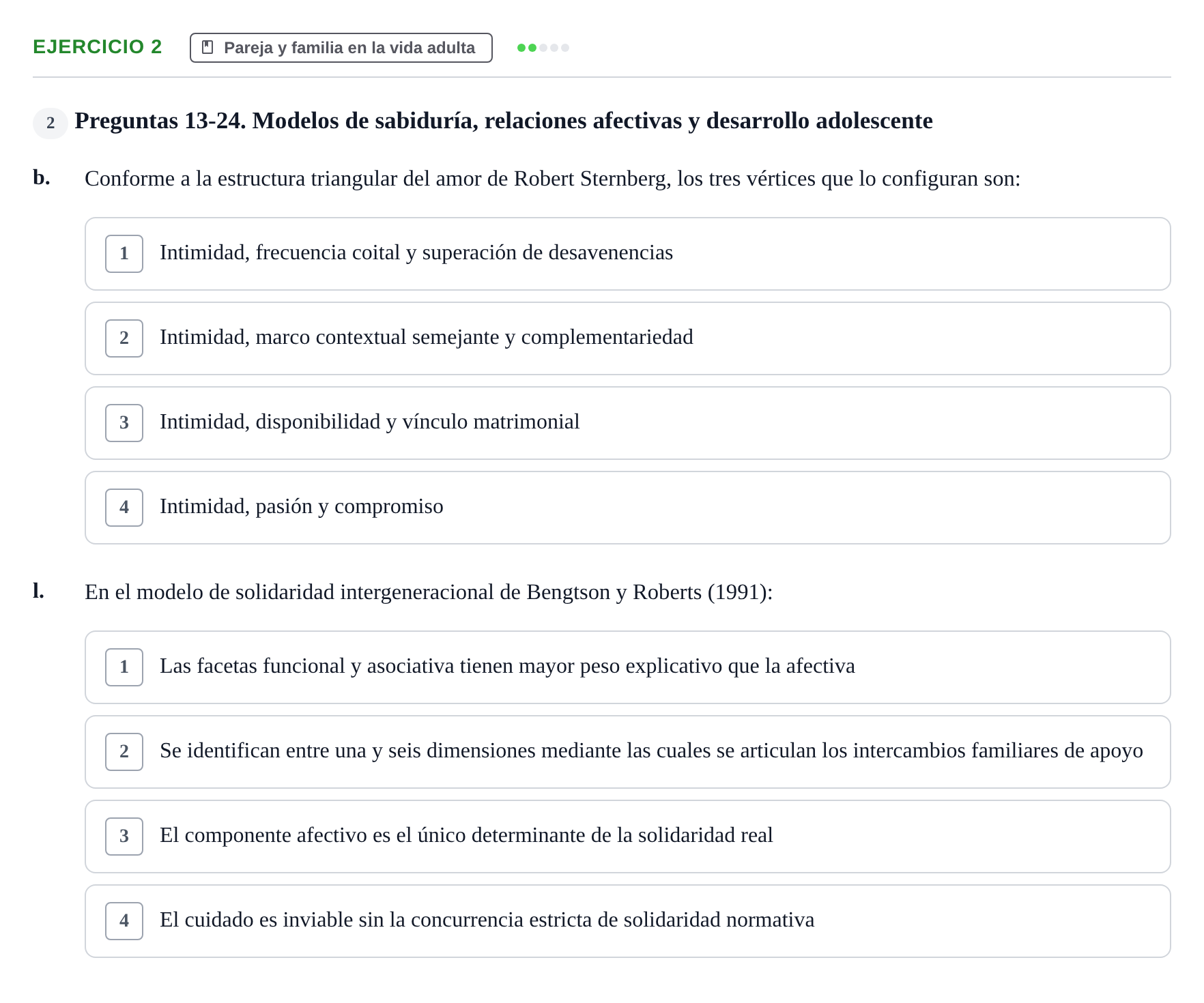 Enunciado: Ejercicio 2 - Pareja y familia en la vida adulta · Desenvolupament en l'Adolescencia, Maduresa i Senectut UB Examen Final: Psicología del Desarrollo en la Adolescencia, Madurez y Senectud
