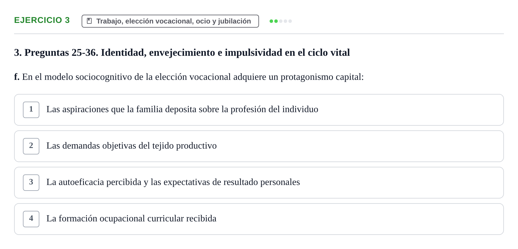Enunciado: Ejercicio 3 - Trabajo, elección vocacional, ocio y jubilaci… · Desenvolupament en l'Adolescencia, Maduresa i Senectut UB Examen Final: Psicología del Desarrollo en la Adolescencia, Madurez y Senectud
