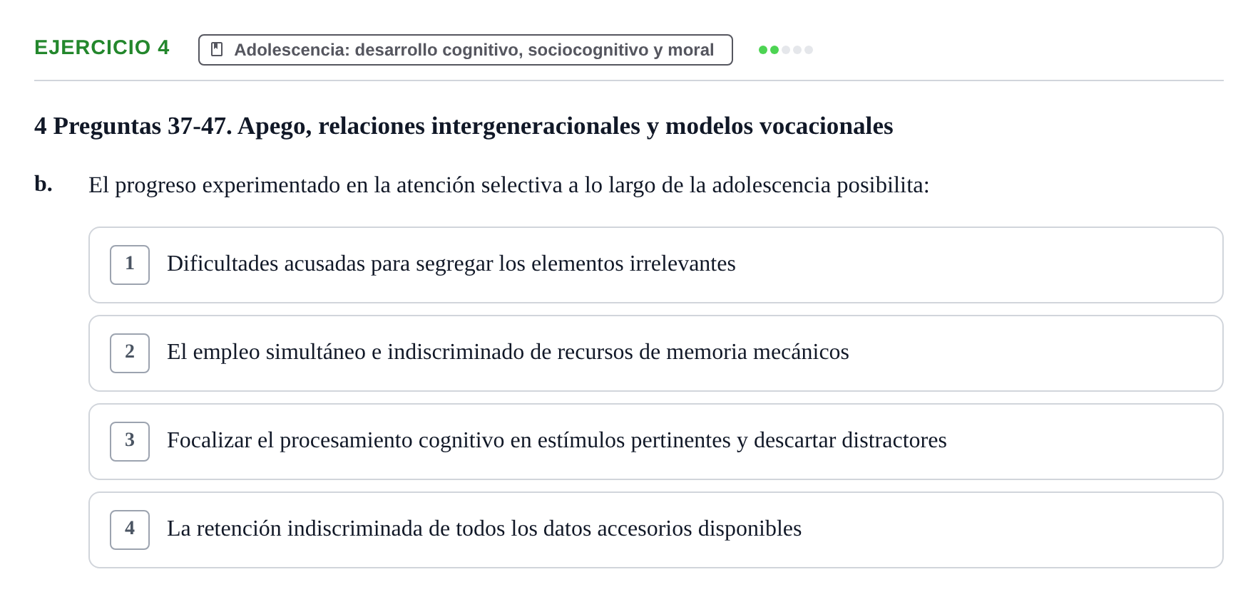 Enunciado: Ejercicio 4 - Adolescencia: desarrollo cognitivo, sociocogn… · Desenvolupament en l'Adolescencia, Maduresa i Senectut UB Examen Final: Psicología del Desarrollo en la Adolescencia, Madurez y Senectud