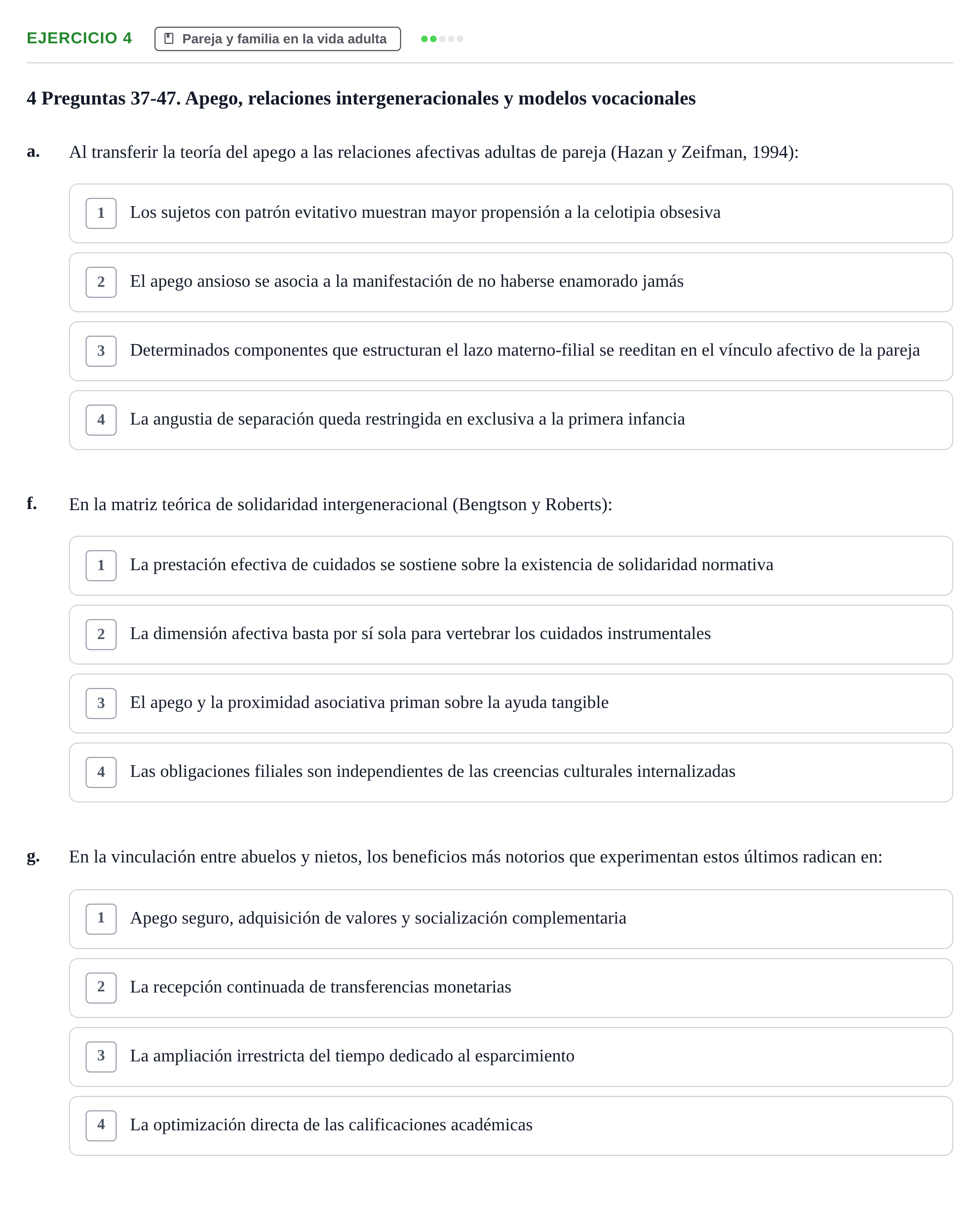 Enunciado: Ejercicio 4 - Pareja y familia en la vida adulta · Desenvolupament en l'Adolescencia, Maduresa i Senectut UB Examen Final: Psicología del Desarrollo en la Adolescencia, Madurez y Senectud