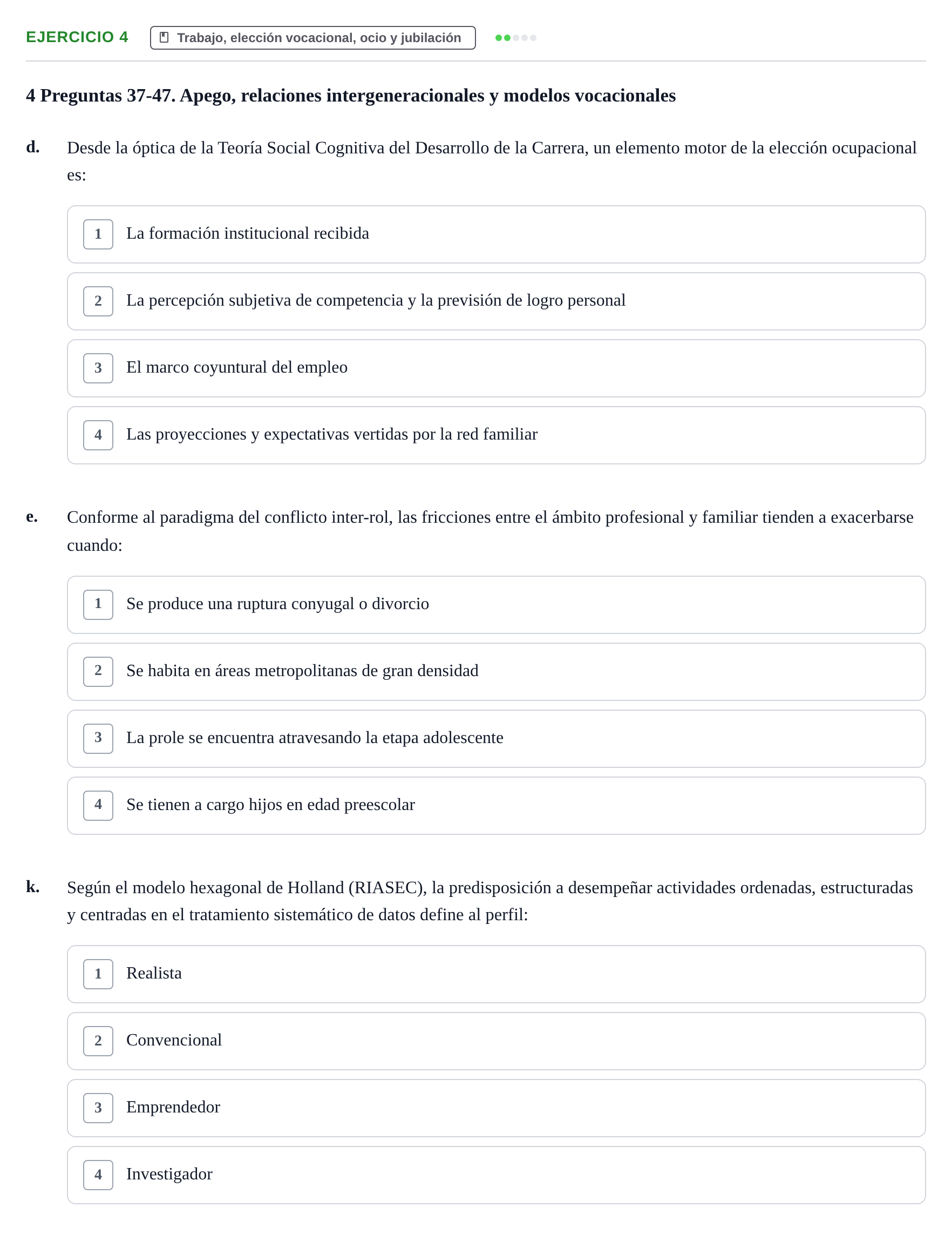 Enunciado: Ejercicio 4 - Trabajo, elección vocacional, ocio y jubilaci… · Desenvolupament en l'Adolescencia, Maduresa i Senectut UB Examen Final: Psicología del Desarrollo en la Adolescencia, Madurez y Senectud