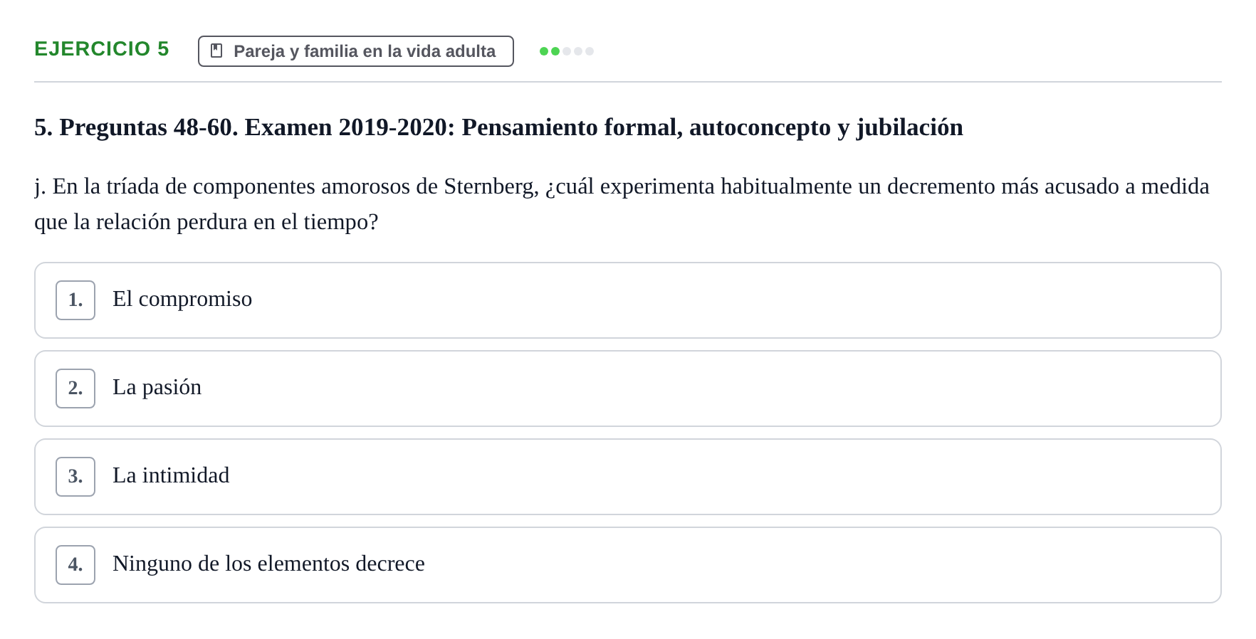 Enunciado: Ejercicio 5 - Pareja y familia en la vida adulta · Desenvolupament en l'Adolescencia, Maduresa i Senectut UB Examen Final: Psicología del Desarrollo en la Adolescencia, Madurez y Senectud