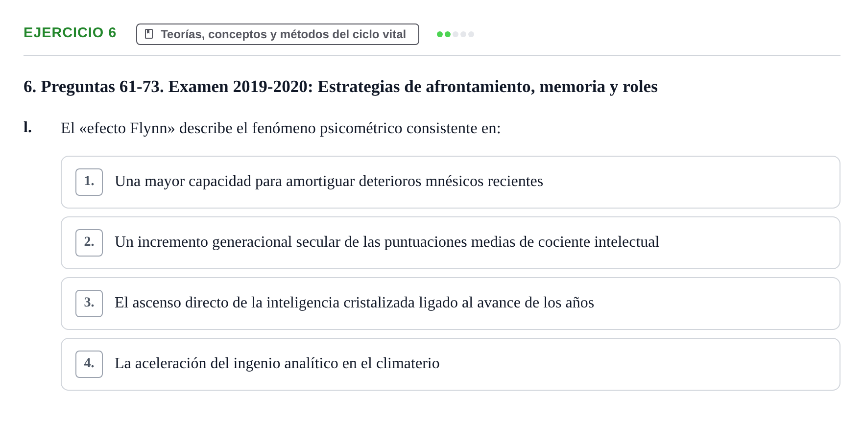 Enunciado: Ejercicio 6 - Teorías, conceptos y métodos del ciclo vital · Desenvolupament en l'Adolescencia, Maduresa i Senectut UB Examen Final: Psicología del Desarrollo en la Adolescencia, Madurez y Senectud
