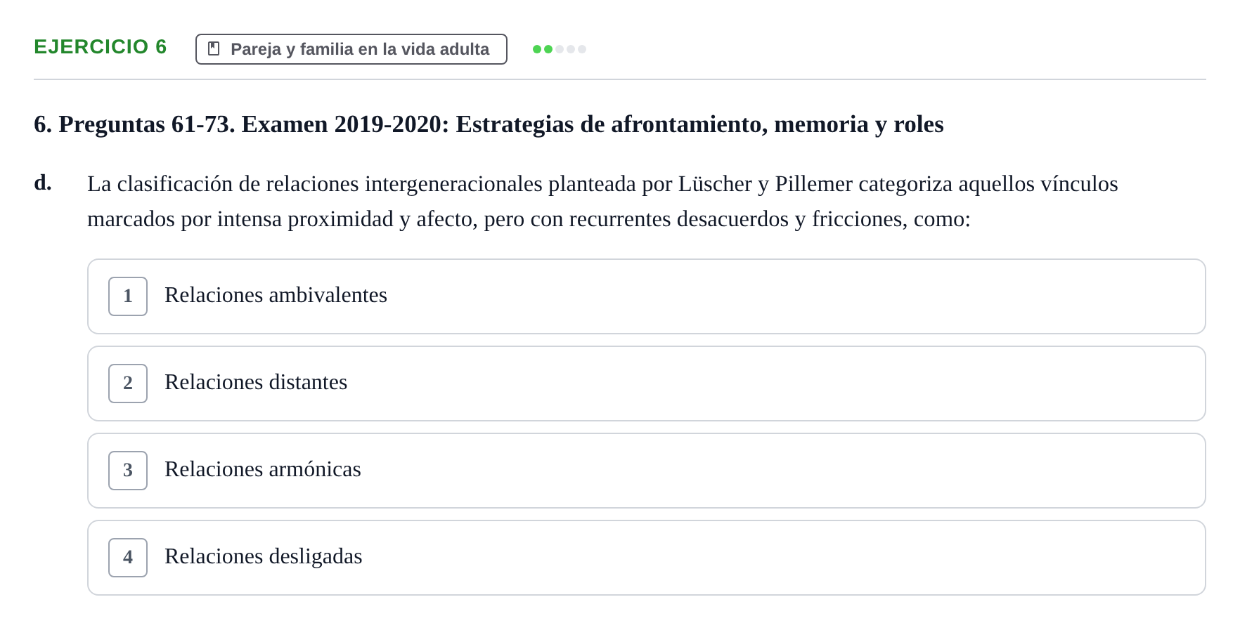 Enunciado: Ejercicio 6 - Pareja y familia en la vida adulta · Desenvolupament en l'Adolescencia, Maduresa i Senectut UB Examen Final: Psicología del Desarrollo en la Adolescencia, Madurez y Senectud