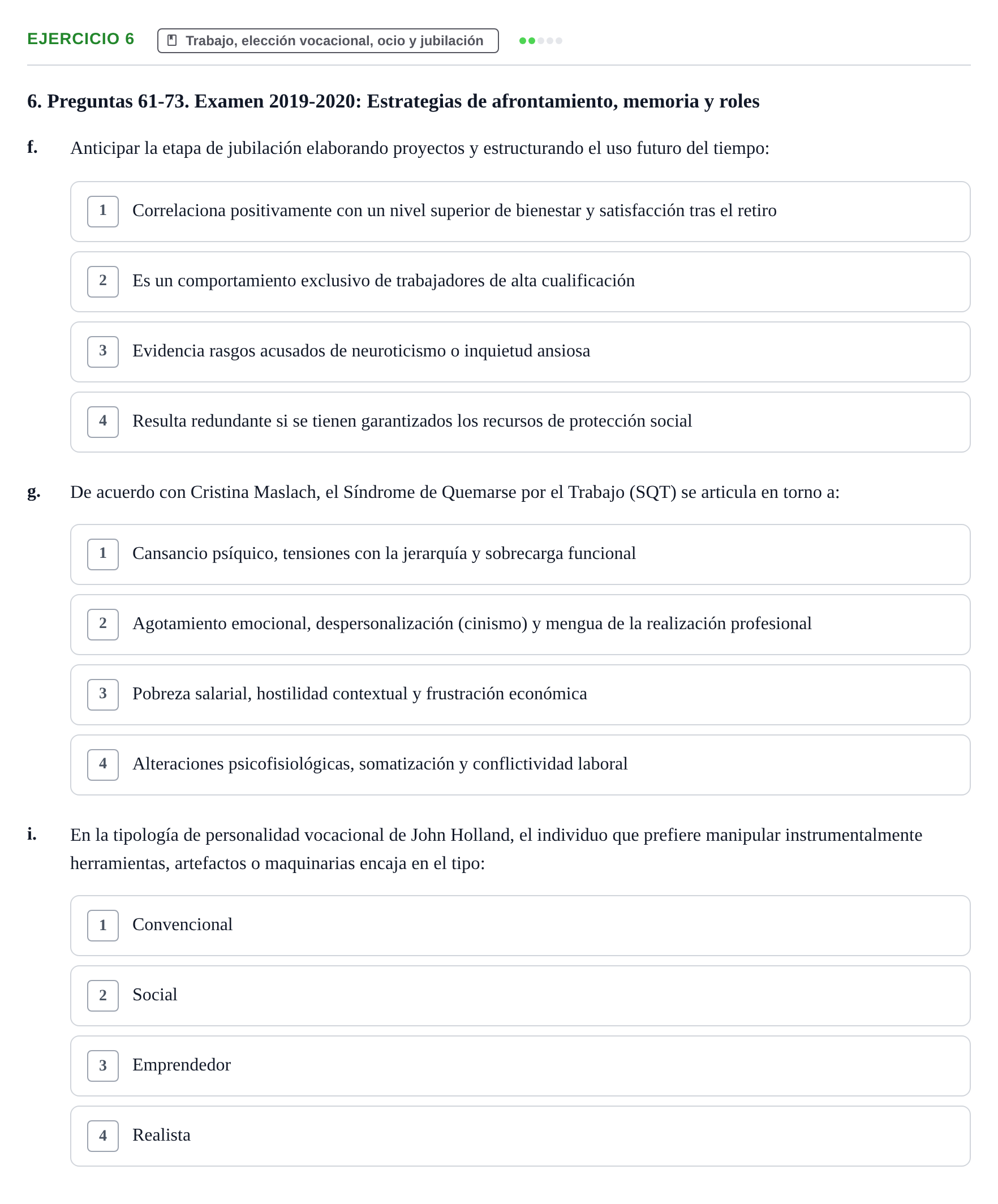 Enunciado: Ejercicio 6 - Trabajo, elección vocacional, ocio y jubilaci… · Desenvolupament en l'Adolescencia, Maduresa i Senectut UB Examen Final: Psicología del Desarrollo en la Adolescencia, Madurez y Senectud