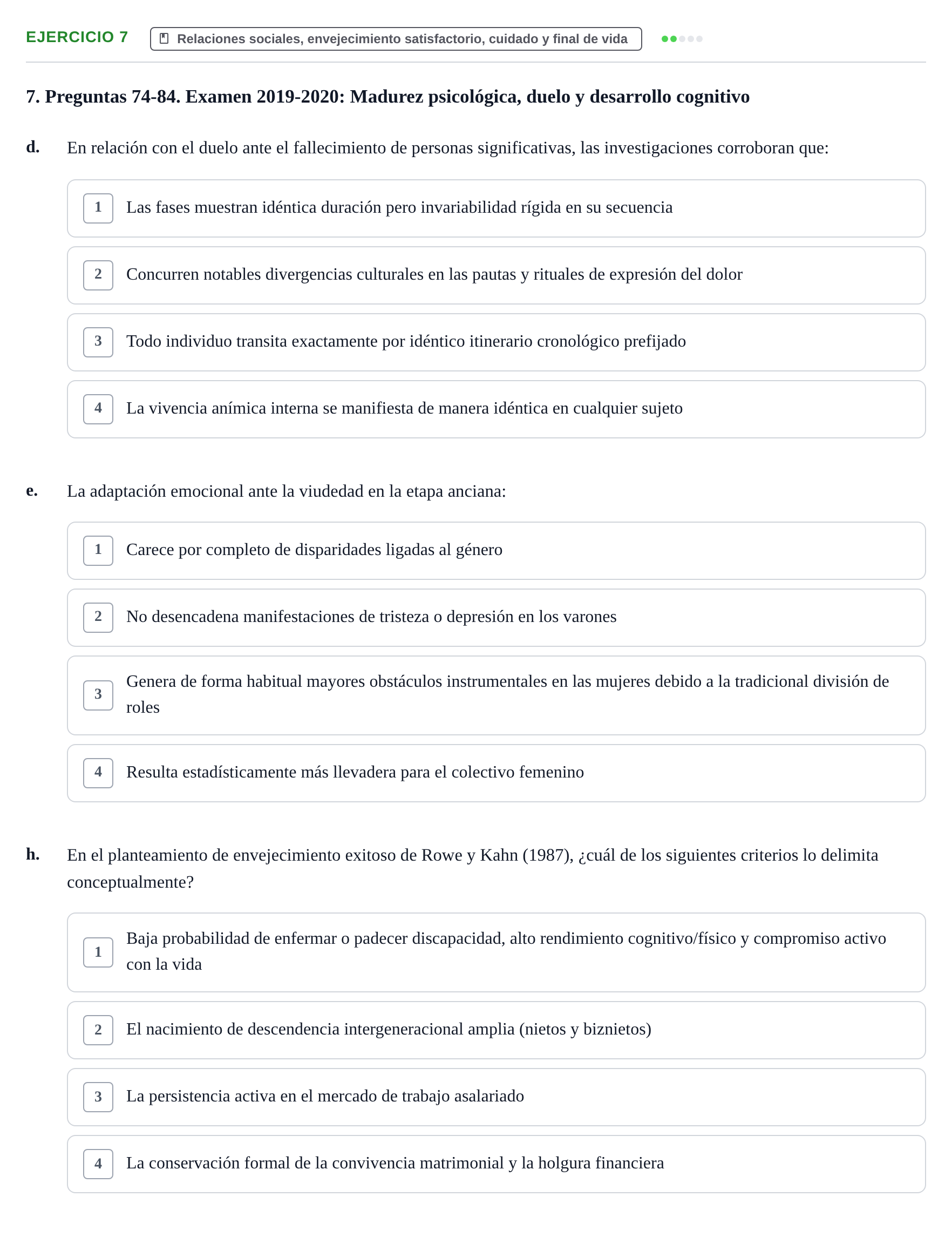 Enunciado: Ejercicio 7 - Relaciones sociales, envejecimiento satisfact… · Desenvolupament en l'Adolescencia, Maduresa i Senectut UB Examen Final: Psicología del Desarrollo en la Adolescencia, Madurez y Senectud