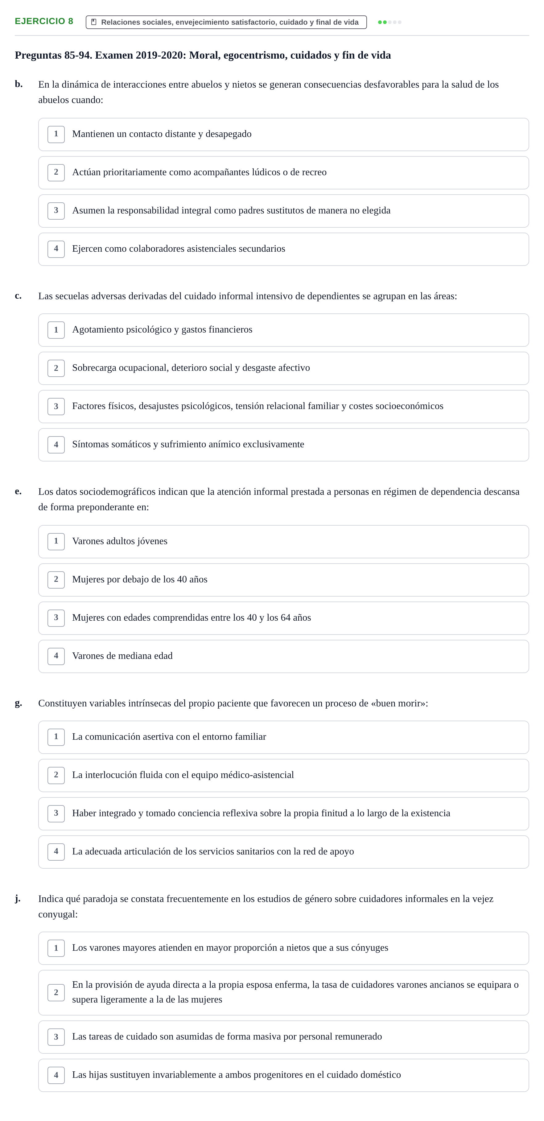 Enunciado: Ejercicio 8 - Relaciones sociales, envejecimiento satisfact… · Desenvolupament en l'Adolescencia, Maduresa i Senectut UB Examen Final: Psicología del Desarrollo en la Adolescencia, Madurez y Senectud