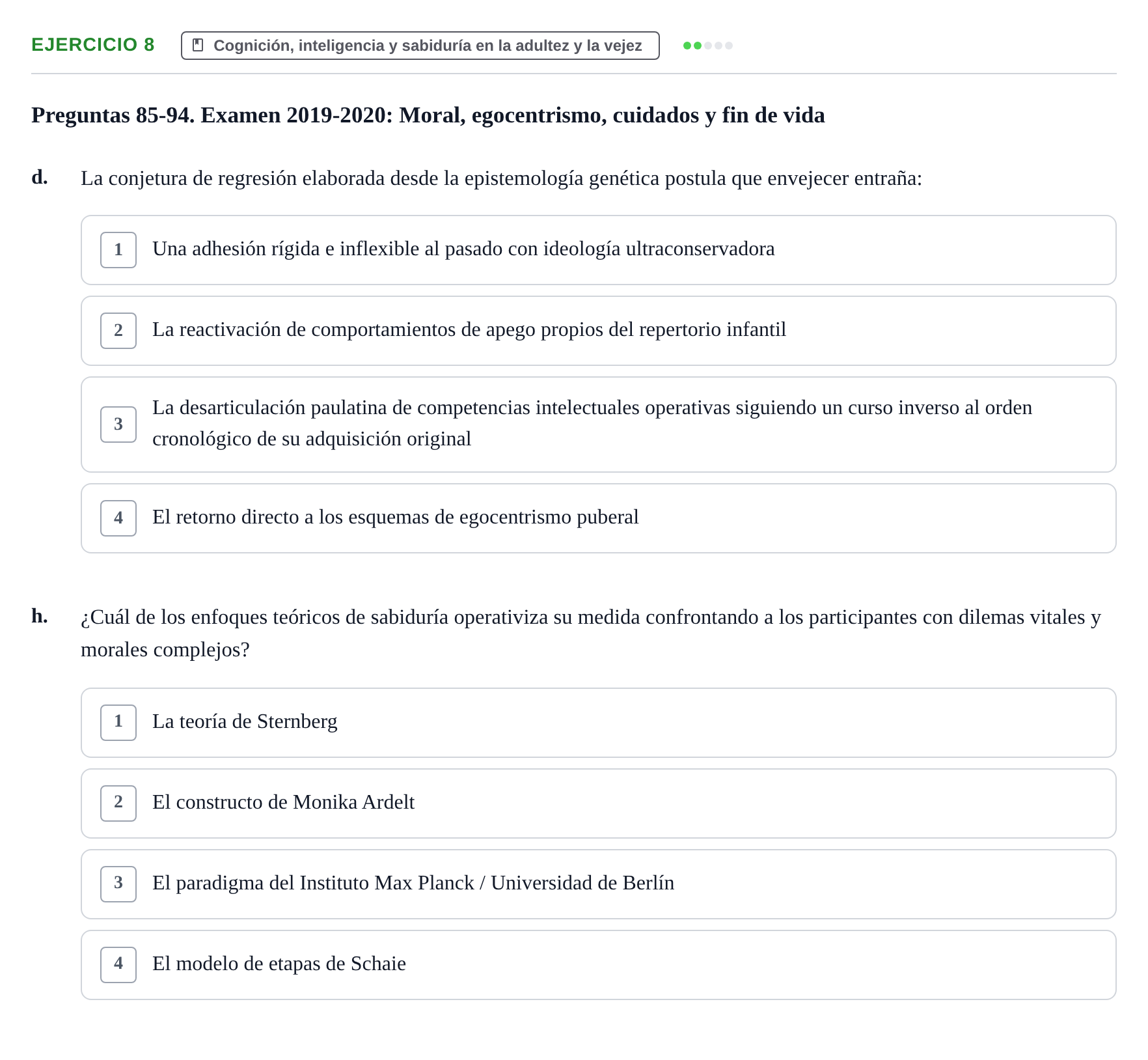 Enunciado: Ejercicio 8 - Cognición, inteligencia y sabiduría en la adu… · Desenvolupament en l'Adolescencia, Maduresa i Senectut UB Examen Final: Psicología del Desarrollo en la Adolescencia, Madurez y Senectud