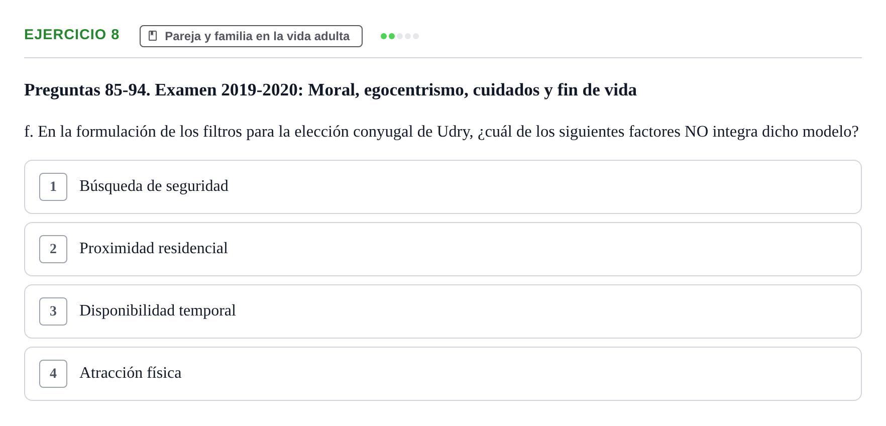 Enunciado: Ejercicio 8 - Pareja y familia en la vida adulta · Desenvolupament en l'Adolescencia, Maduresa i Senectut UB Examen Final: Psicología del Desarrollo en la Adolescencia, Madurez y Senectud