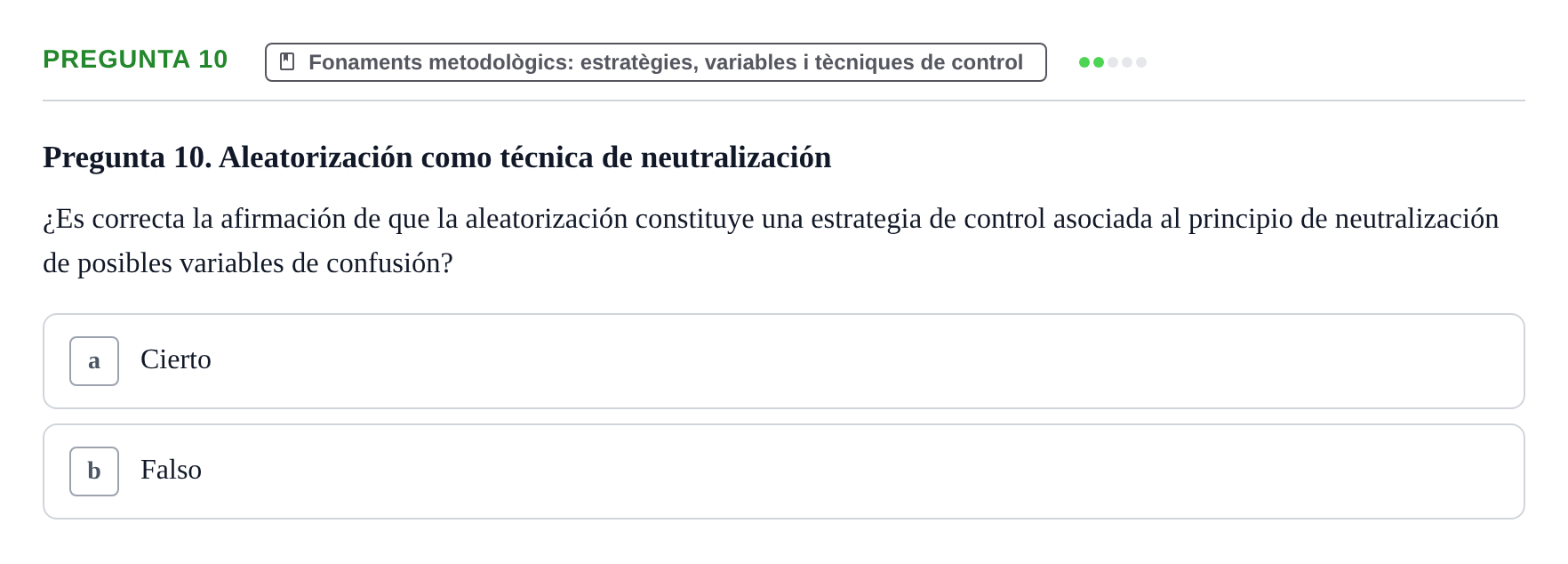Enunciado: Pregunta 10 · Dissenys de Recerca UB Examen Parcial Bloque II. Diseños de Investigación