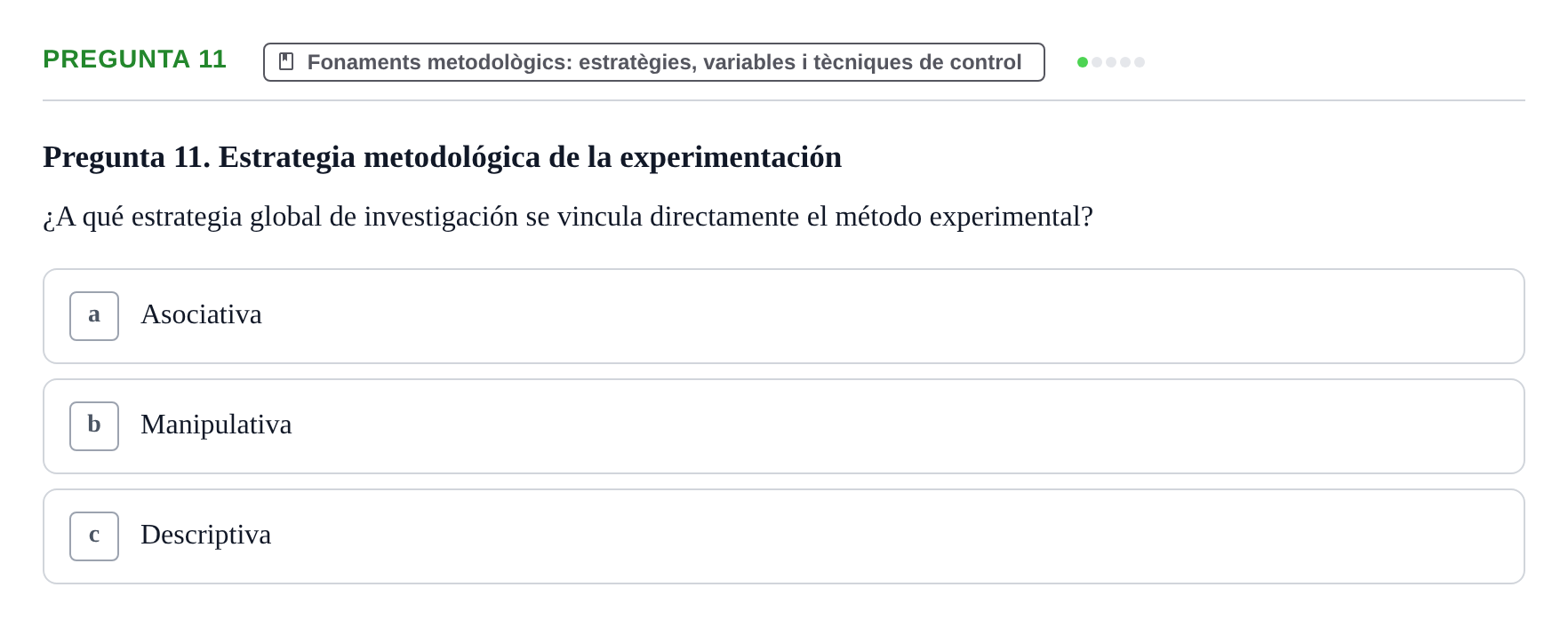 Enunciado: Pregunta 11 · Dissenys de Recerca UB Examen Parcial Bloque II. Diseños de Investigación