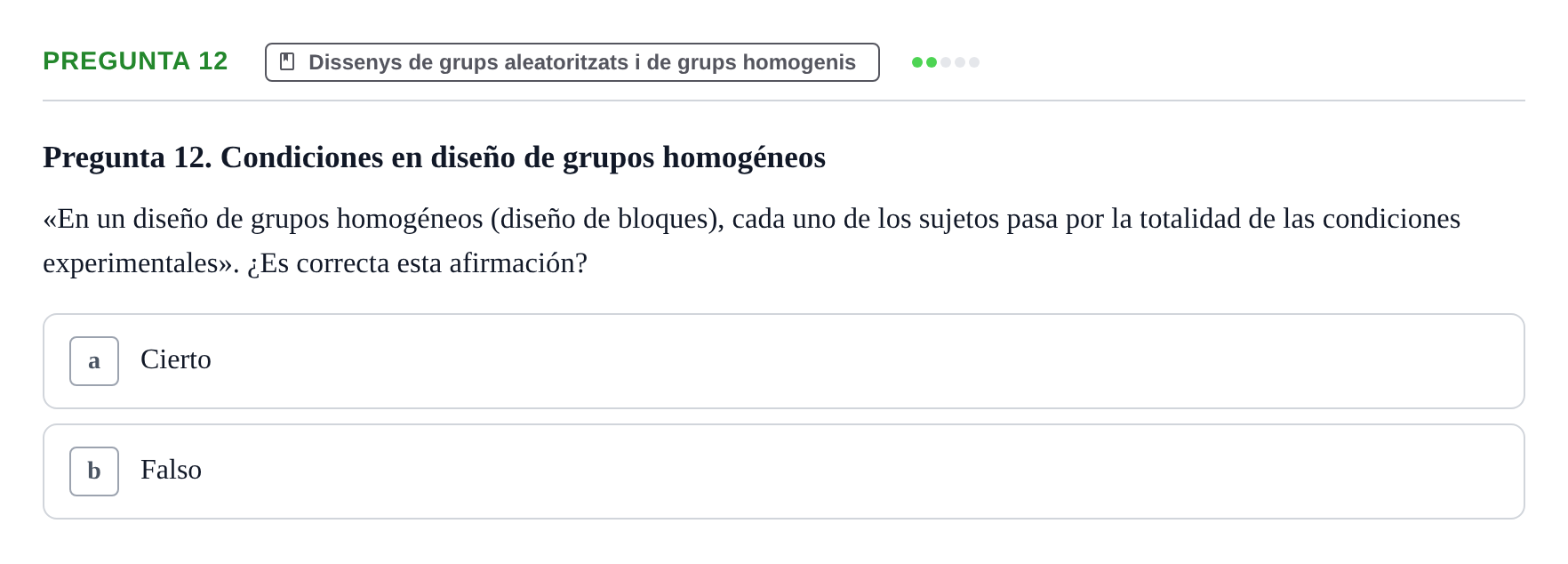 Enunciado: Pregunta 12 · Dissenys de Recerca UB Examen Parcial Bloque II. Diseños de Investigación