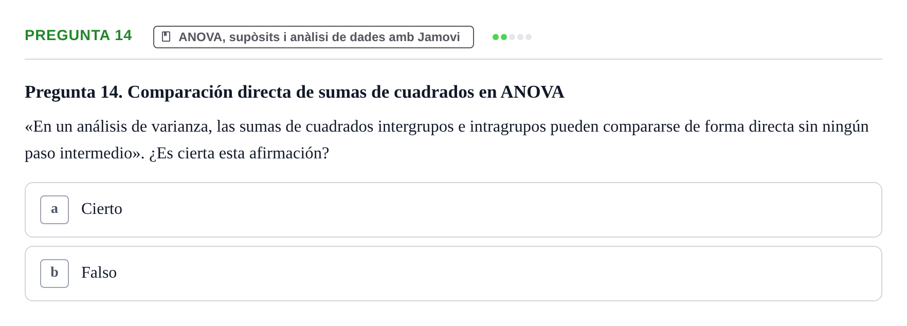 Enunciado: Pregunta 14 · Dissenys de Recerca UB Examen Parcial Bloque II. Diseños de Investigación