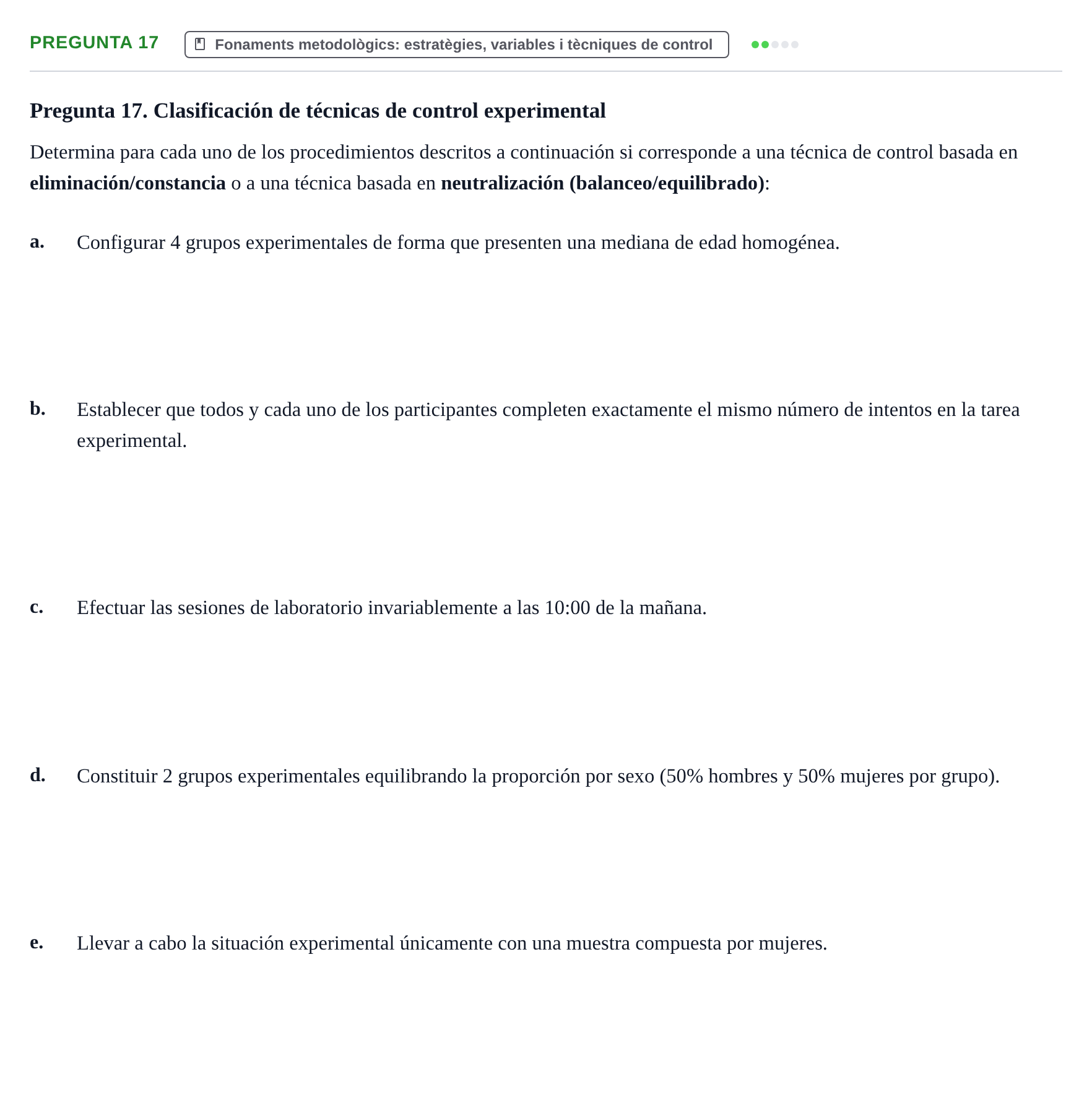 Enunciado: Pregunta 17 · Dissenys de Recerca UB Examen Parcial Bloque II. Diseños de Investigación
