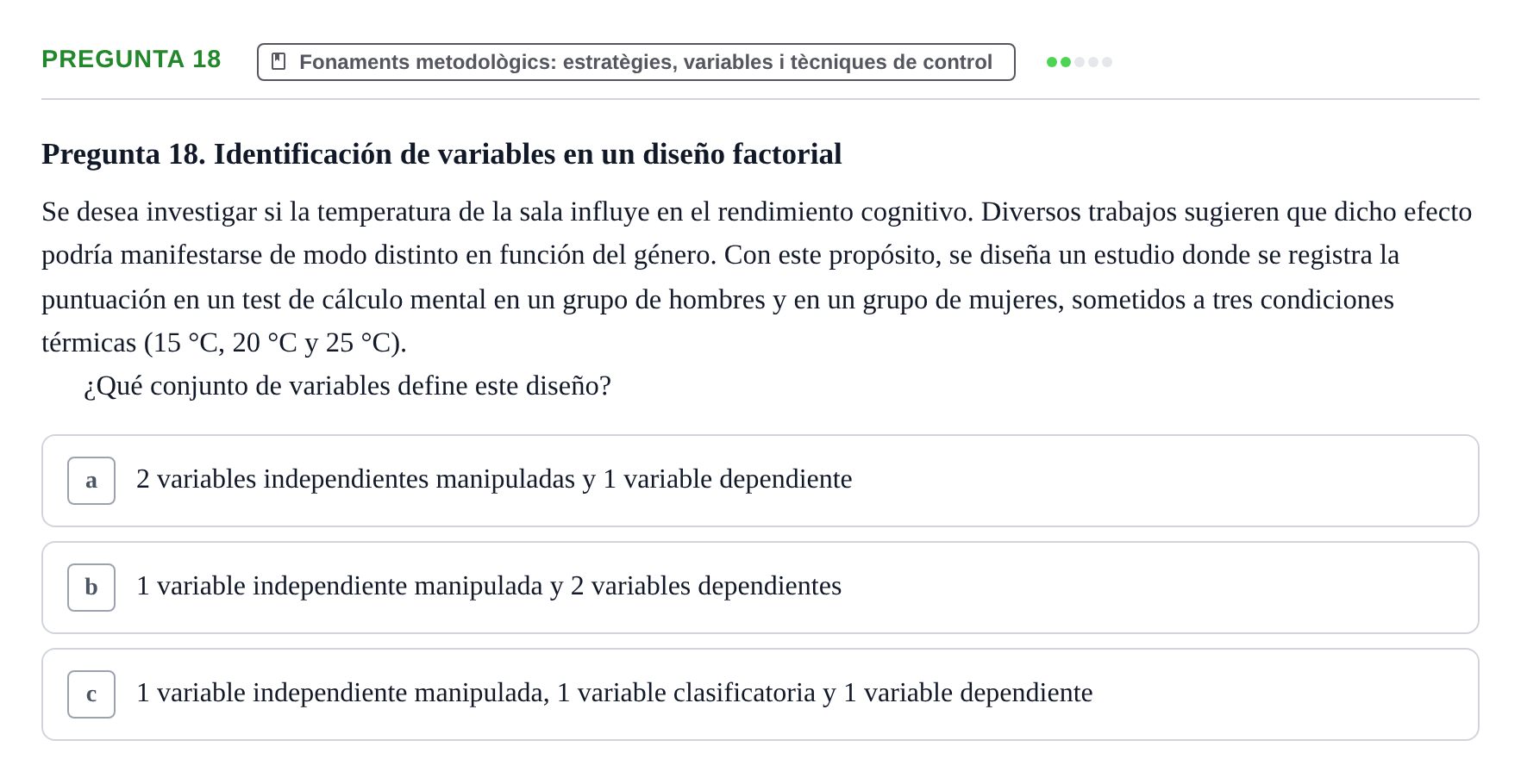 Enunciado: Pregunta 18 · Dissenys de Recerca UB Examen Parcial Bloque II. Diseños de Investigación