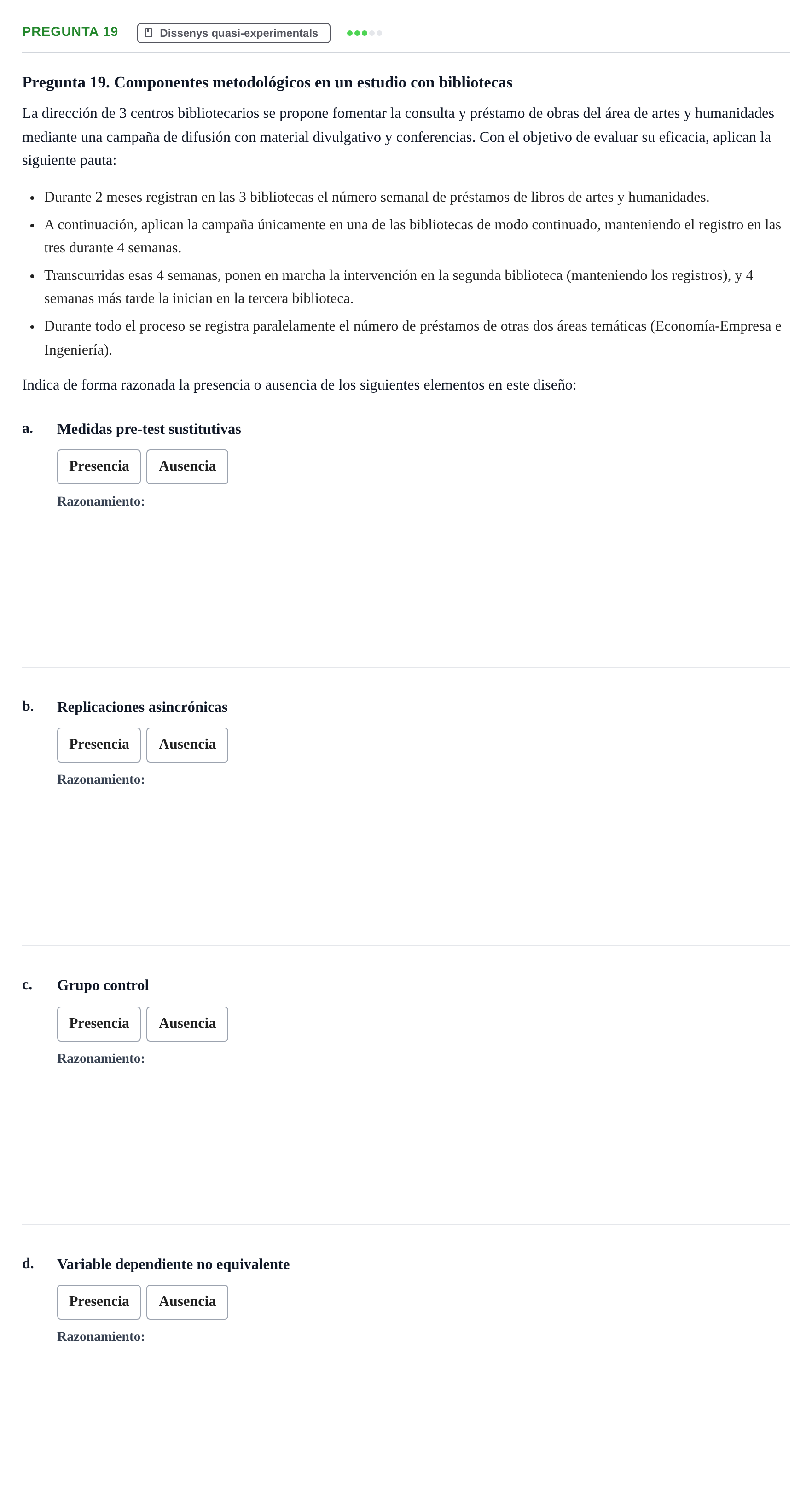 Enunciado: Pregunta 19 · Dissenys de Recerca UB Examen Parcial Bloque II. Diseños de Investigación