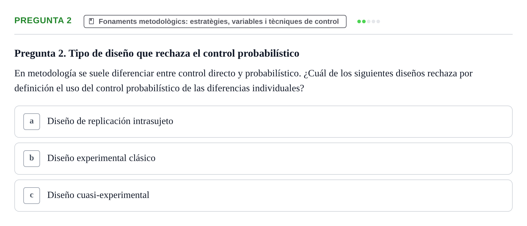 Enunciado: Pregunta 2 · Dissenys de Recerca UB Examen Parcial Bloque II. Diseños de Investigación