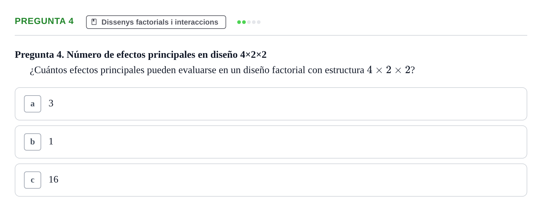 Enunciado: Pregunta 4 · Dissenys de Recerca UB Examen Parcial Bloque II. Diseños de Investigación
