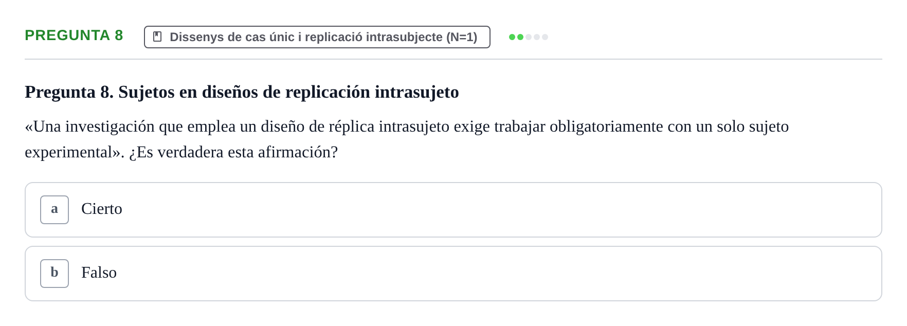 Enunciado: Pregunta 8 · Dissenys de Recerca UB Examen Parcial Bloque II. Diseños de Investigación