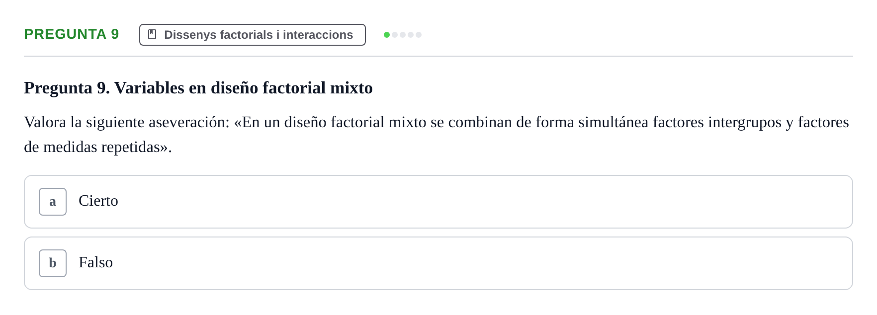 Enunciado: Pregunta 9 · Dissenys de Recerca UB Examen Parcial Bloque II. Diseños de Investigación