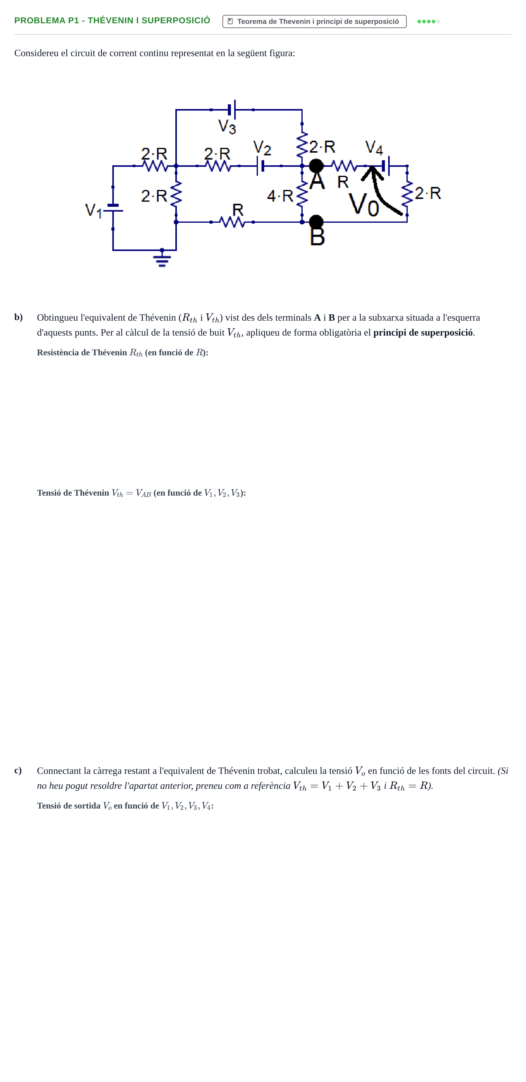 Enunciado: Problema P1 - Thévenin i superposició · Electrónica UB 2016