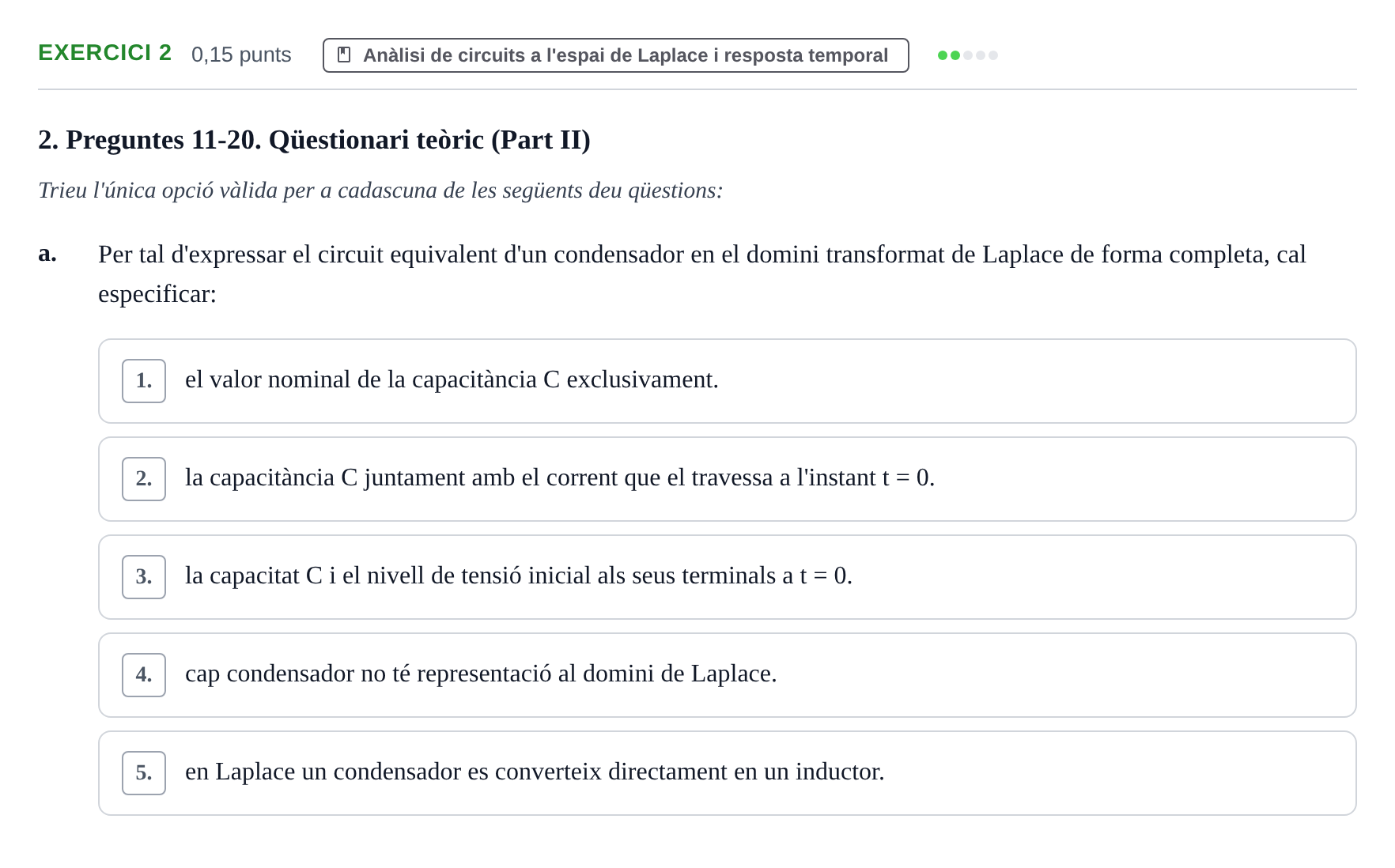 Enunciado: Ejercicio 2 - Anàlisi de circuits a l'espai de Laplace · Electrónica UB 2016