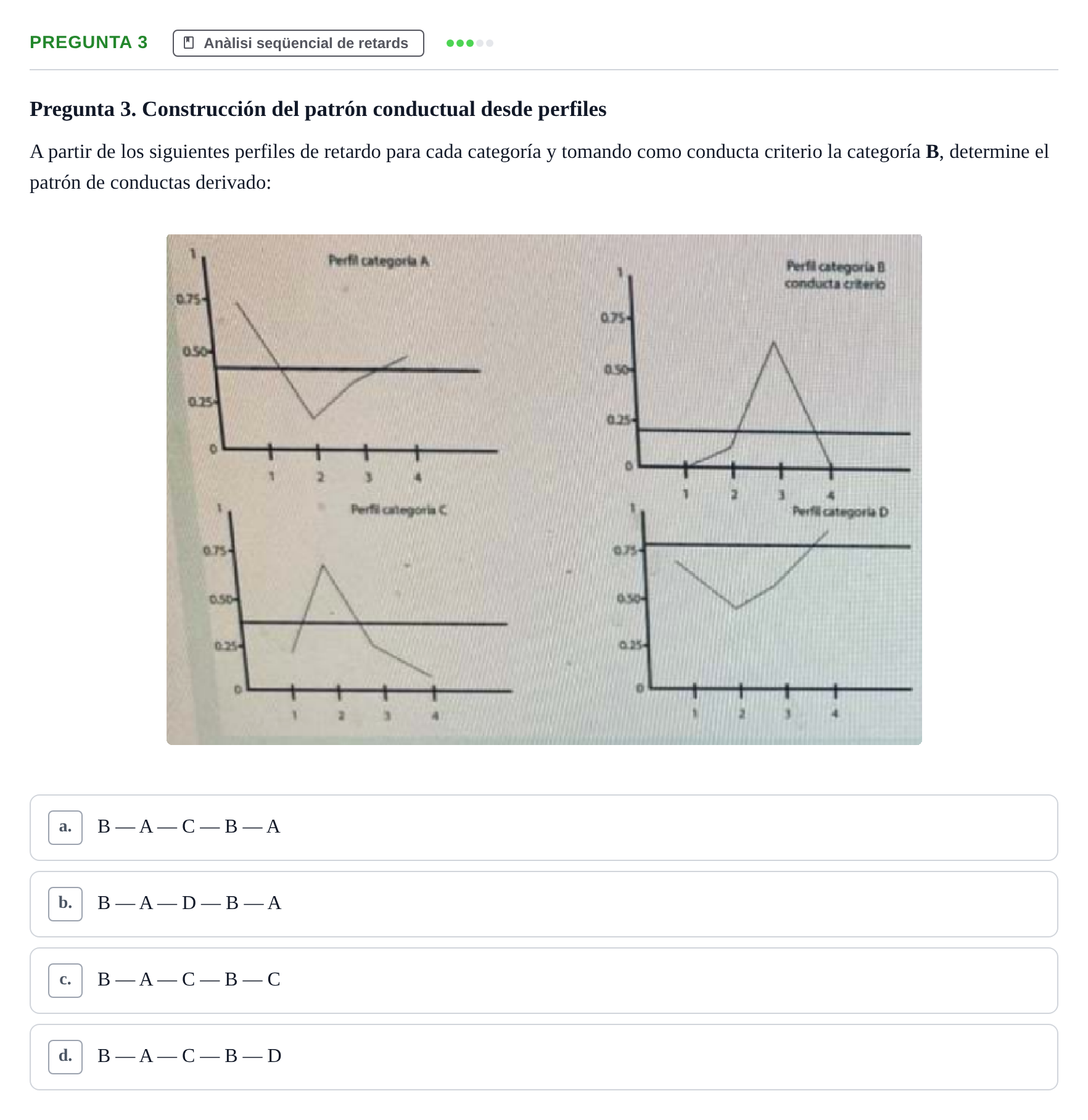 Enunciado: Pregunta 3 · Dissenys de Recerca UB Examen de Diseños de Investigación: Metodología Observacional