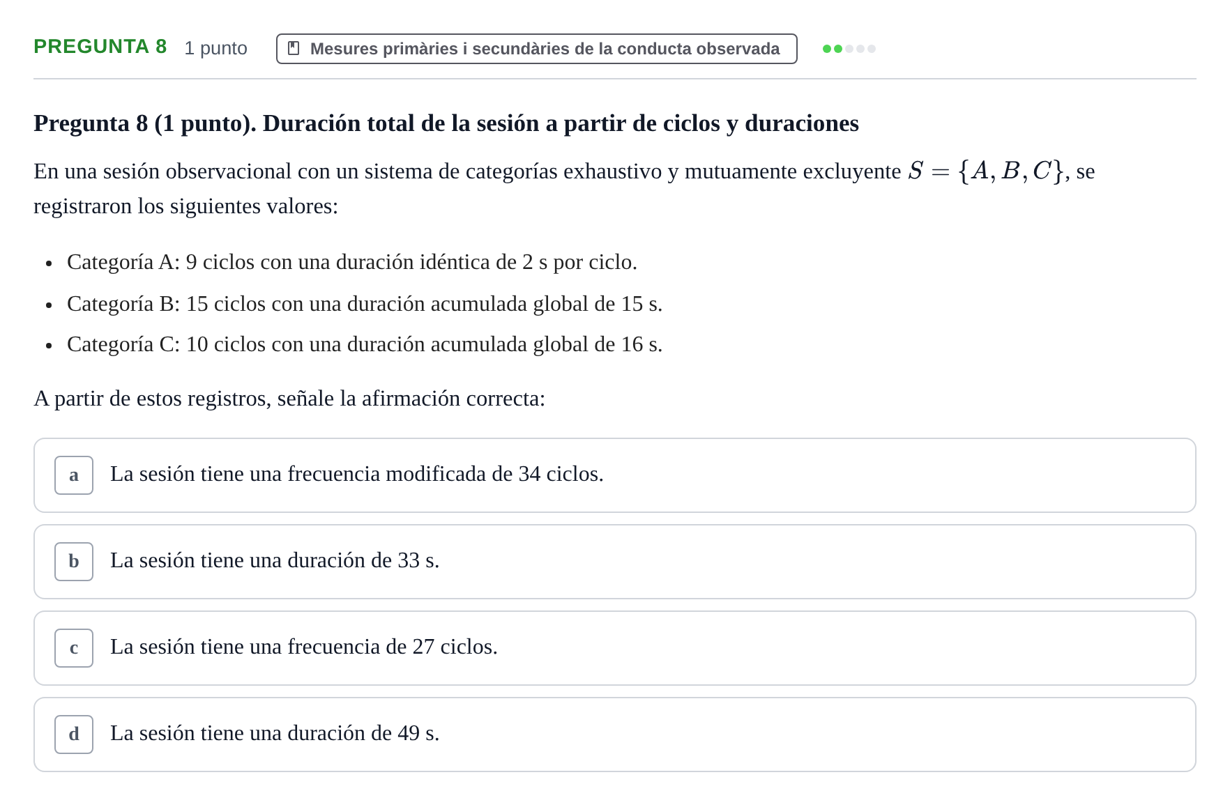 Enunciado: Pregunta 8 · Dissenys de Recerca UB Examen de Diseños de Investigación: Metodología Observacional