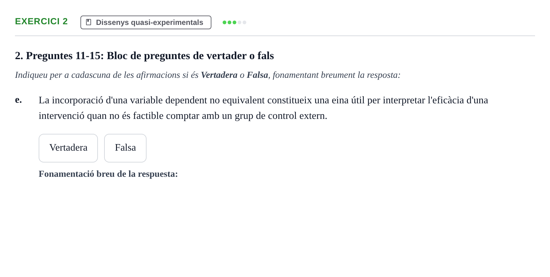 Enunciado: Ejercicio 2 - Dissenys quasi-experimentals · Dissenys de Recerca UB Avaluació Teòrica i Pràctica de Metodologia i Dissenys de Recerca