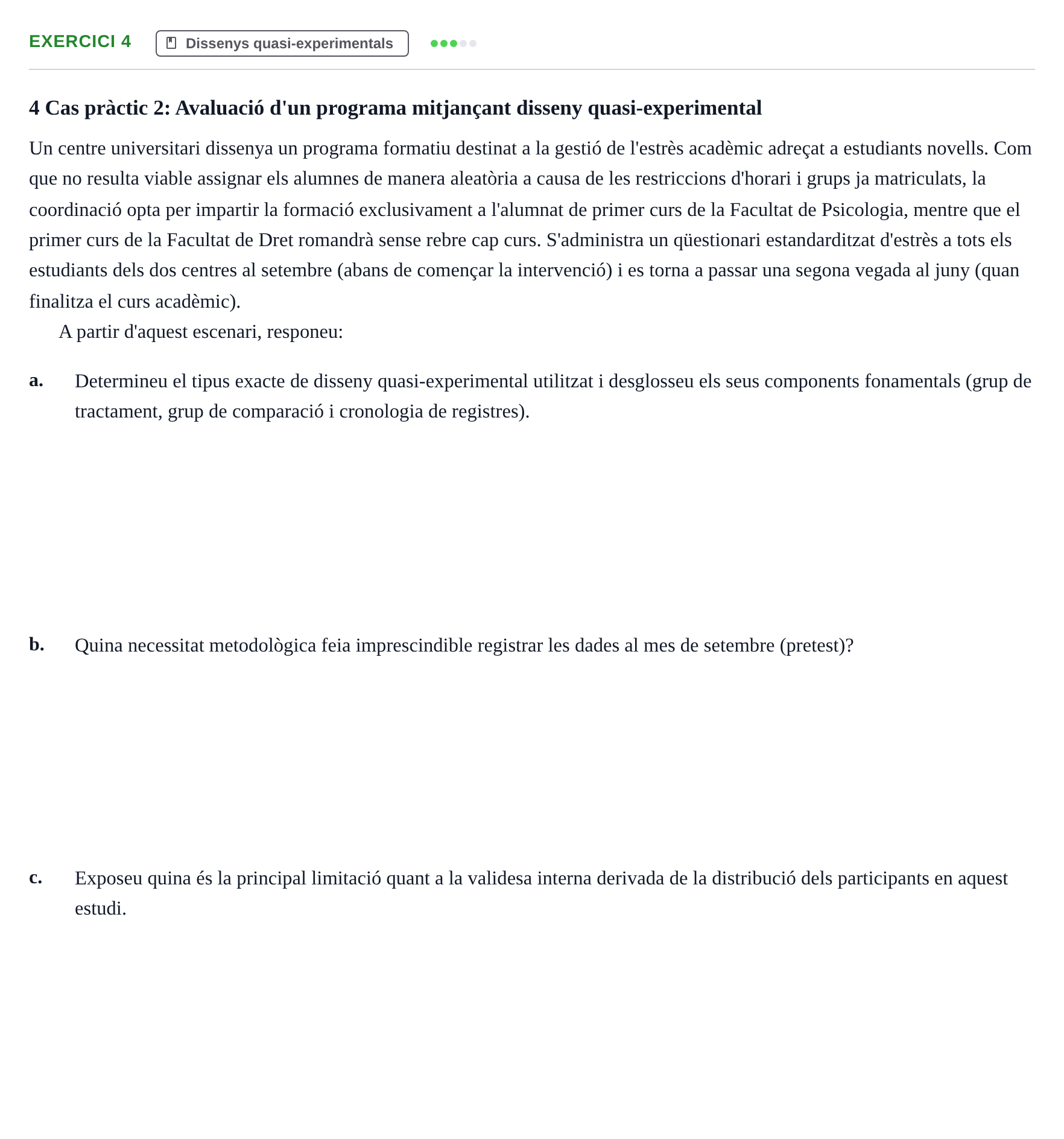 Enunciado: Problema 4 · Dissenys de Recerca UB Avaluació Teòrica i Pràctica de Metodologia i Dissenys de Recerca