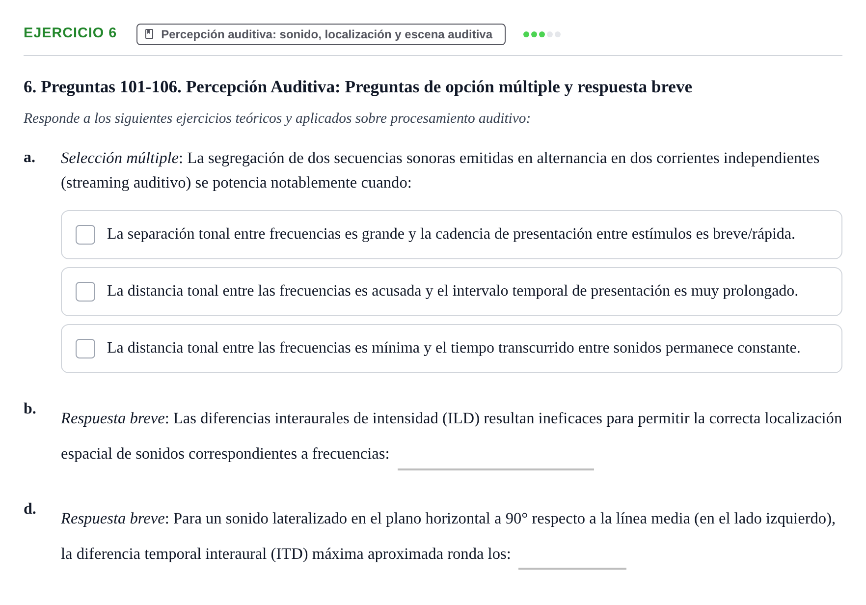 Enunciado: Ejercicio 6 - Percepción auditiva: sonido, localización y e… · Percepció I Atenció UB Examen de Repaso: Atención y Percepción Auditiva