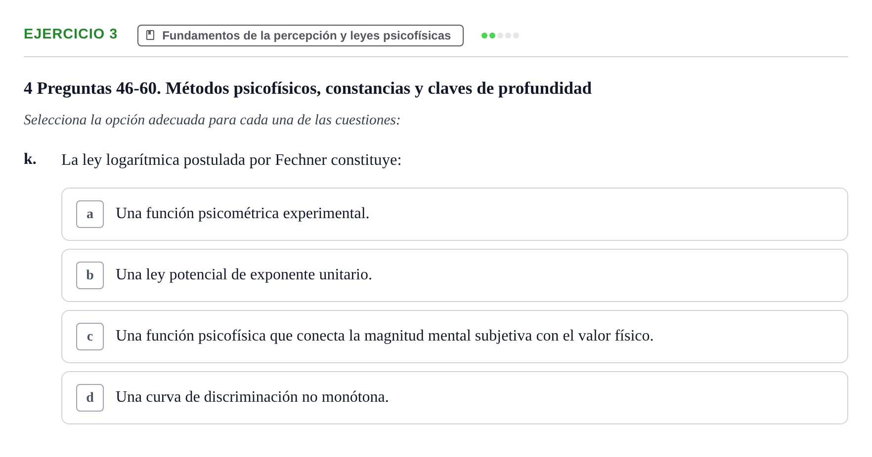 Enunciado: Ejercicio 3 - Fundamentos de la percepción y leyes psicofís… · Percepció I Atenció UB Examen de Percepción y Atención (Recopilación de preguntas)