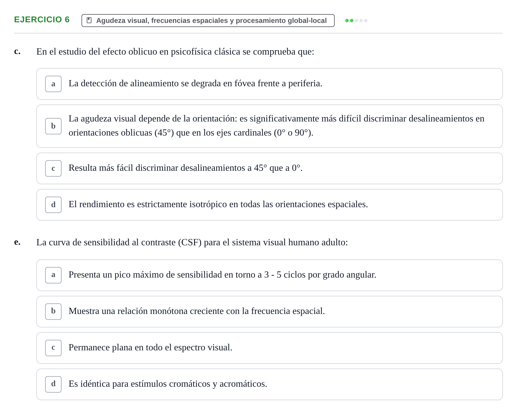 Enunciado: Ejercicio 6 - Agudeza visual, frecuencias espaciales y proc… · Percepció I Atenció UB Examen de Percepción y Atención (Recopilación de preguntas)