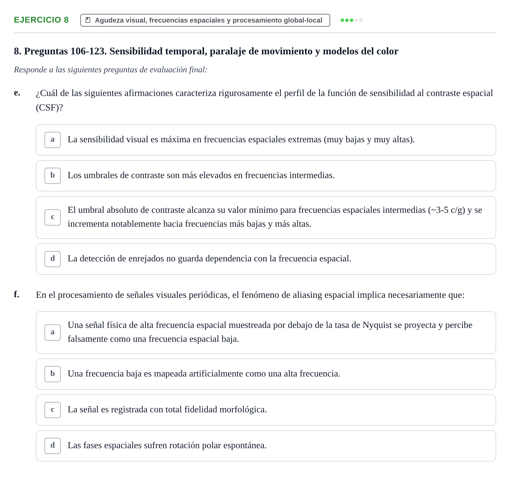 Enunciado: Ejercicio 8 - Agudeza visual, frecuencias espaciales y proc… · Percepció I Atenció UB Examen de Percepción y Atención (Recopilación de preguntas)