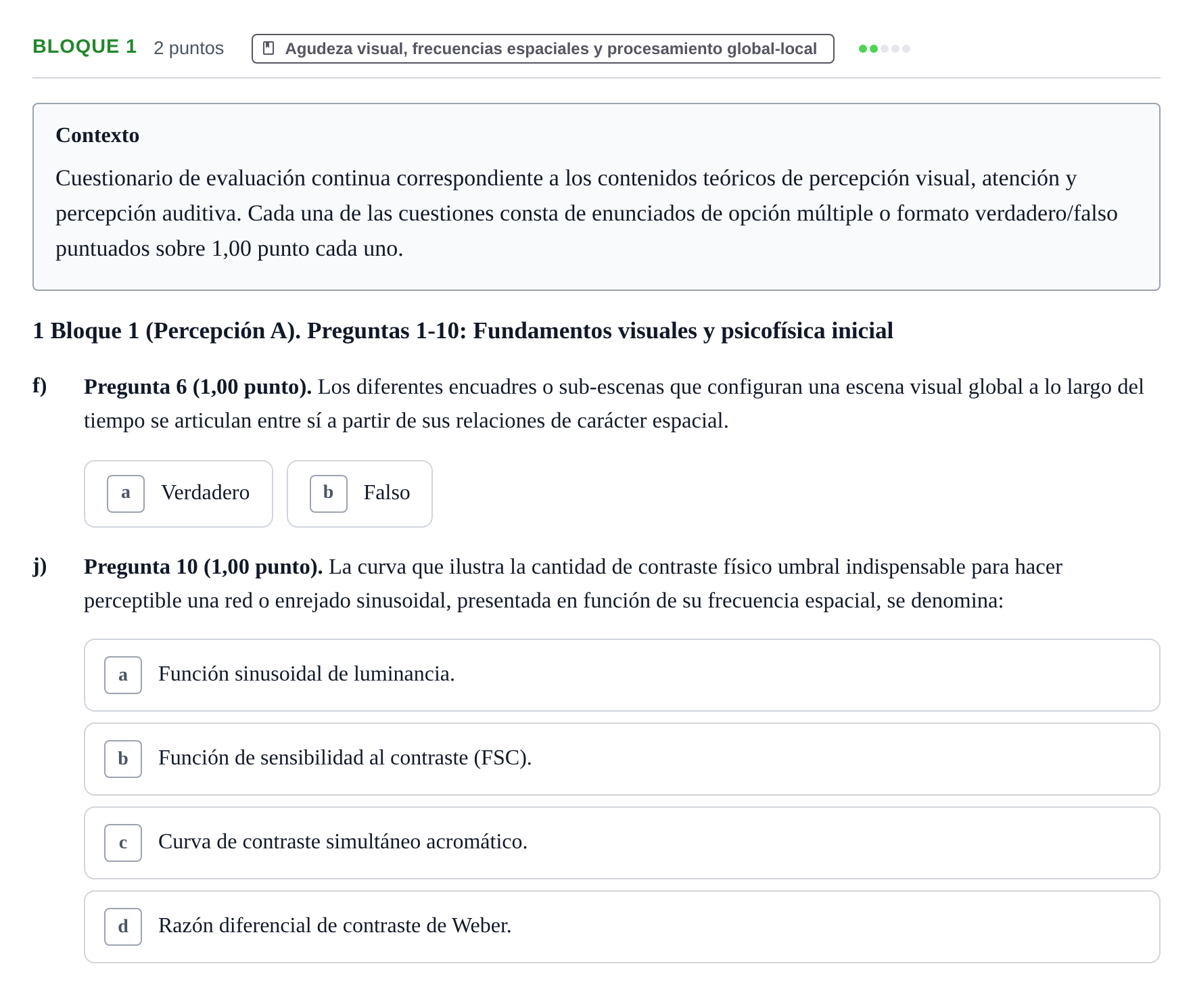 Enunciado: Bloque 1 - Agudeza visual, frecuencias espaciales… · Percepció I Atenció UB Batería de Exámenes: Percepción, Atención y Audición