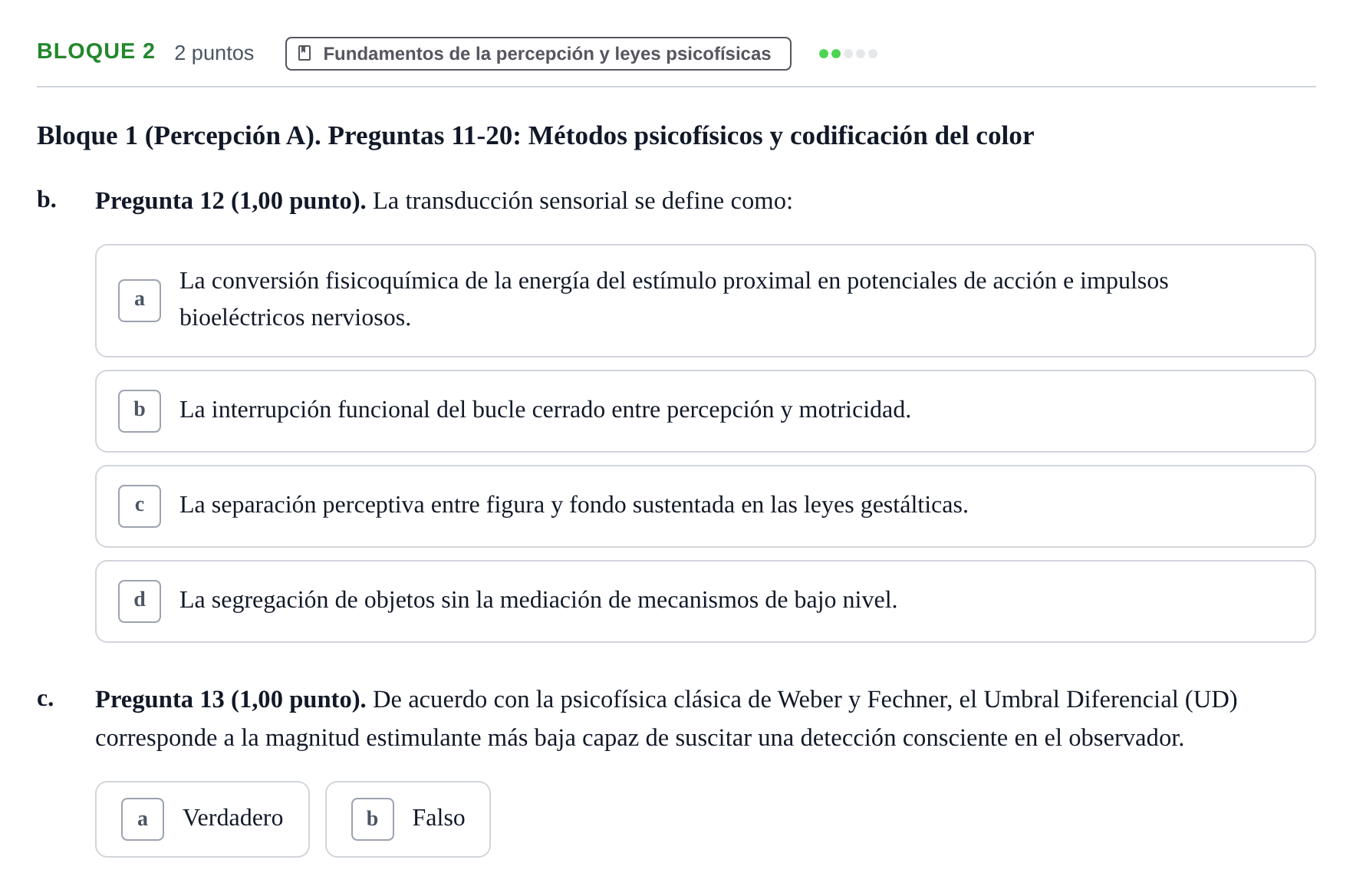 Enunciado: Bloque 2 - Fundamentos de la percepción y leyes p… · Percepció I Atenció UB Batería de Exámenes: Percepción, Atención y Audición