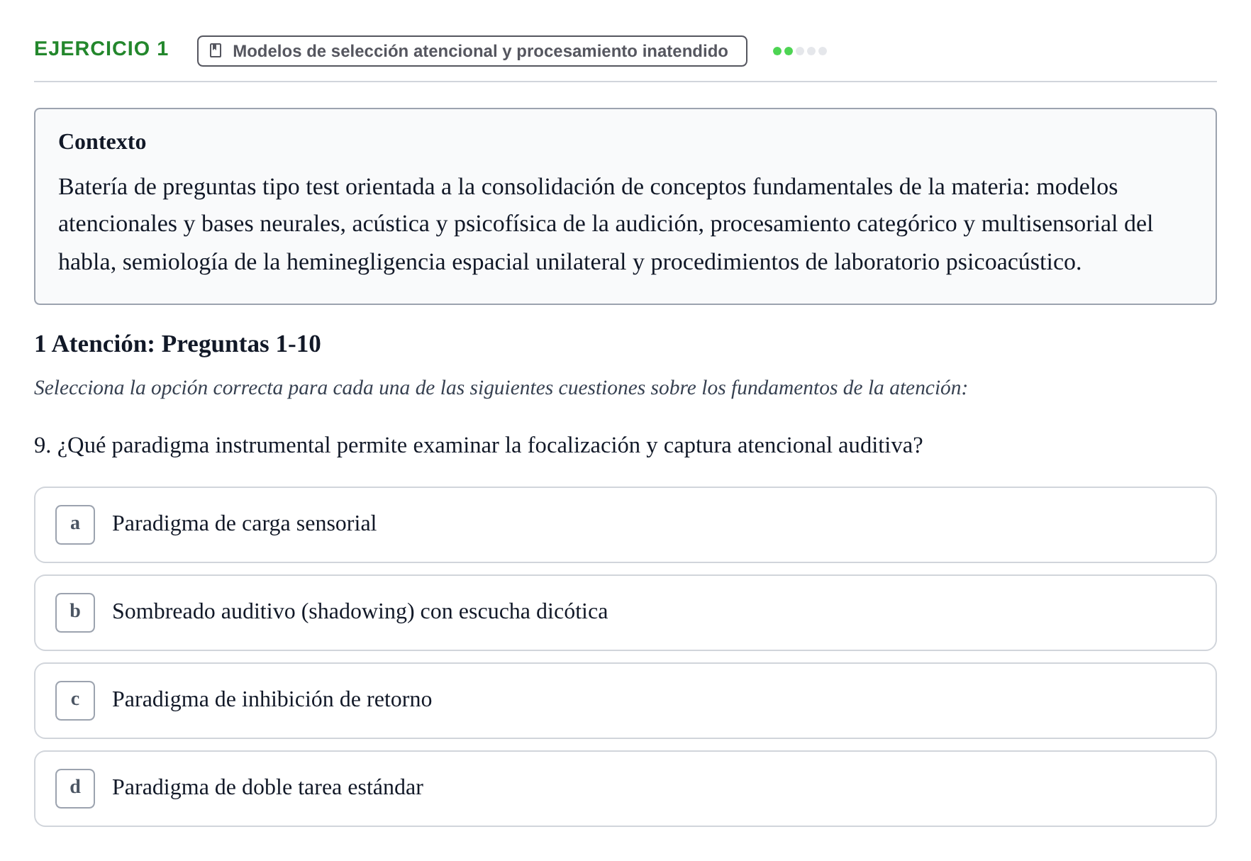 Enunciado: Ejercicio 1 - Modelos de selección atencional · Percepció I Atenció UB Test de repaso: Atención, Audición, Habla y Prácticas