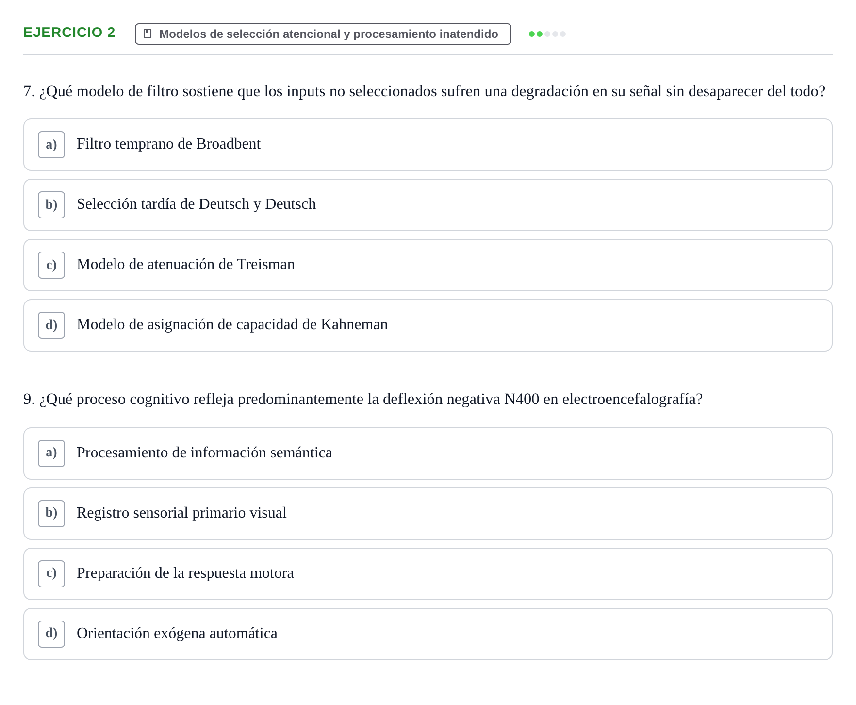 Enunciado: Ejercicio 2 - Modelos de selección atencional y procesamien… · Percepció I Atenció UB Test de repaso: Atención, Audición, Habla y Prácticas