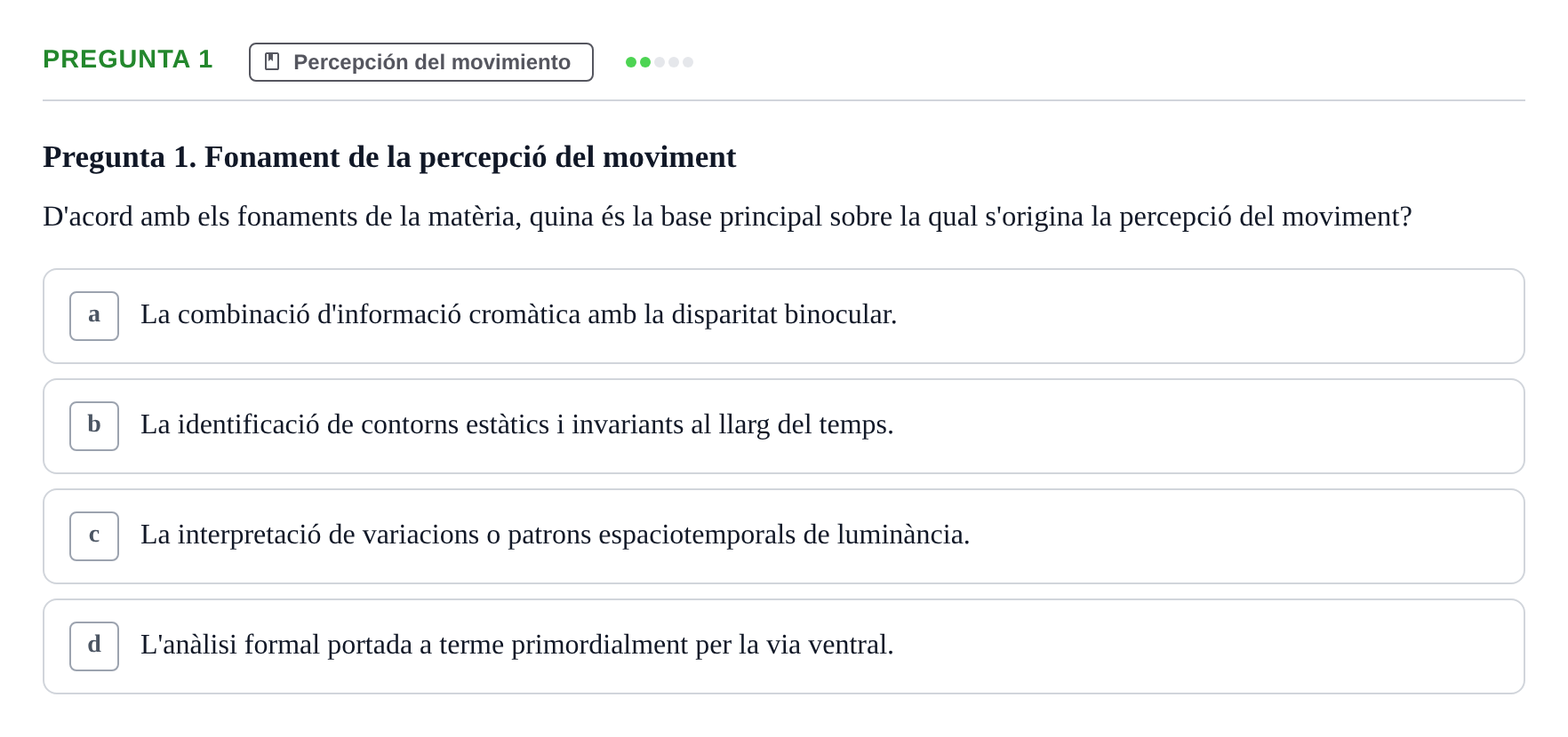 Enunciado: Pregunta 1 · Percepció I Atenció UB Avaluació de Percepció i Atenció: Processament del Moviment