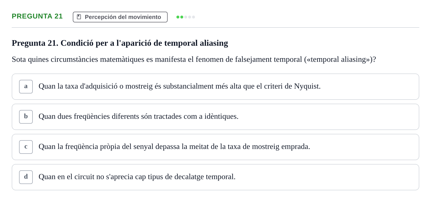 Enunciado: Pregunta 21 · Percepció I Atenció UB Avaluació de Percepció i Atenció: Processament del Moviment