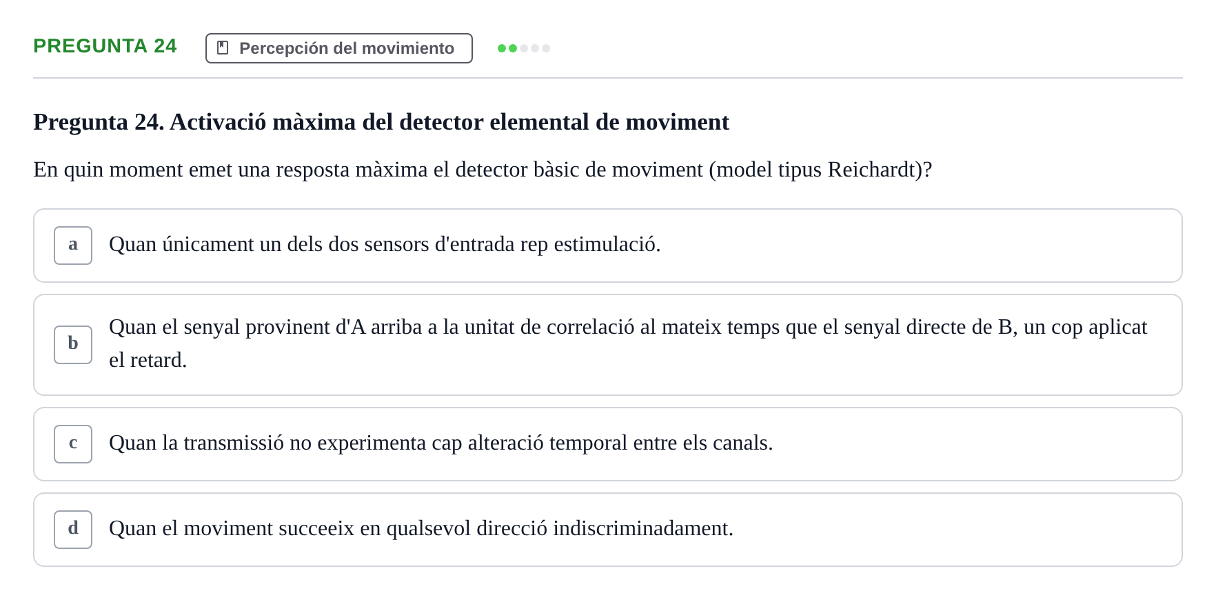 Enunciado: Pregunta 24 · Percepció I Atenció UB Avaluació de Percepció i Atenció: Processament del Moviment