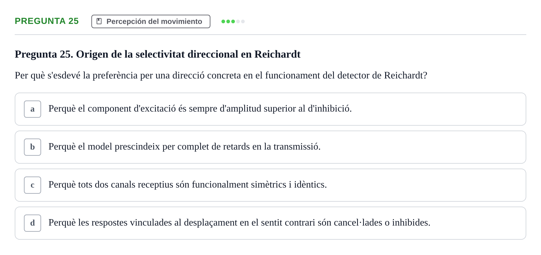 Enunciado: Pregunta 25 · Percepció I Atenció UB Avaluació de Percepció i Atenció: Processament del Moviment