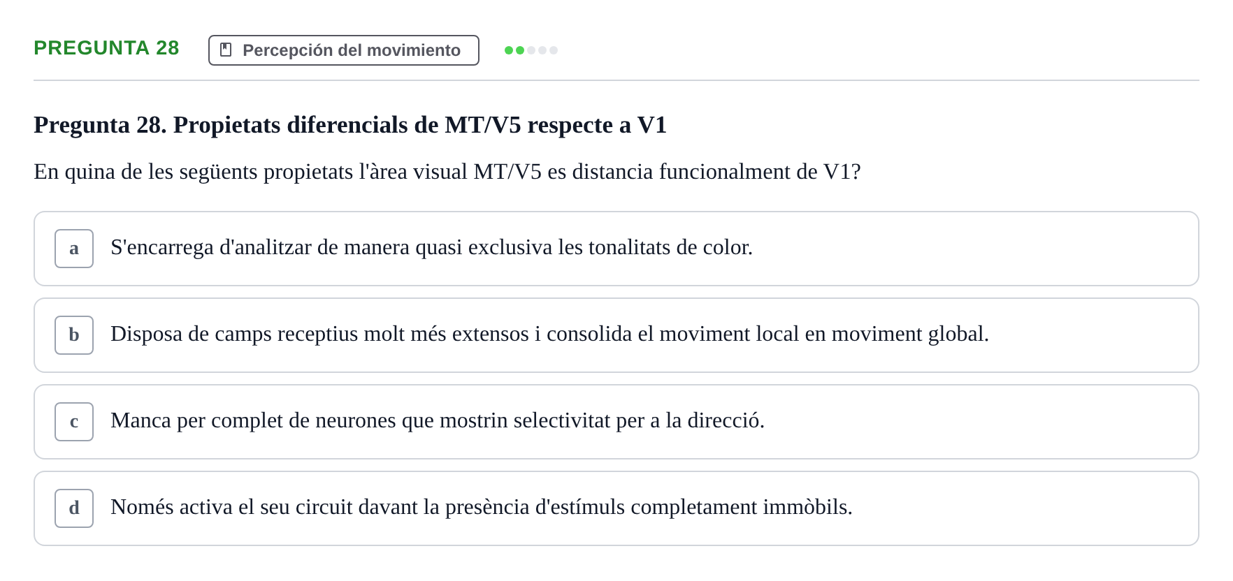 Enunciado: Pregunta 28 · Percepció I Atenció UB Avaluació de Percepció i Atenció: Processament del Moviment