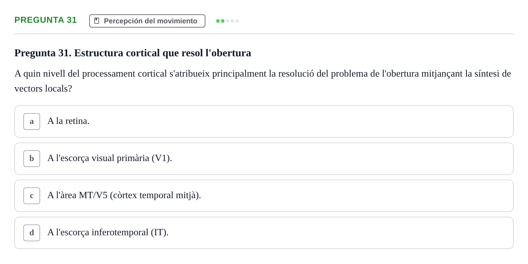 Enunciado: Pregunta 31 · Percepció I Atenció UB Avaluació de Percepció i Atenció: Processament del Moviment