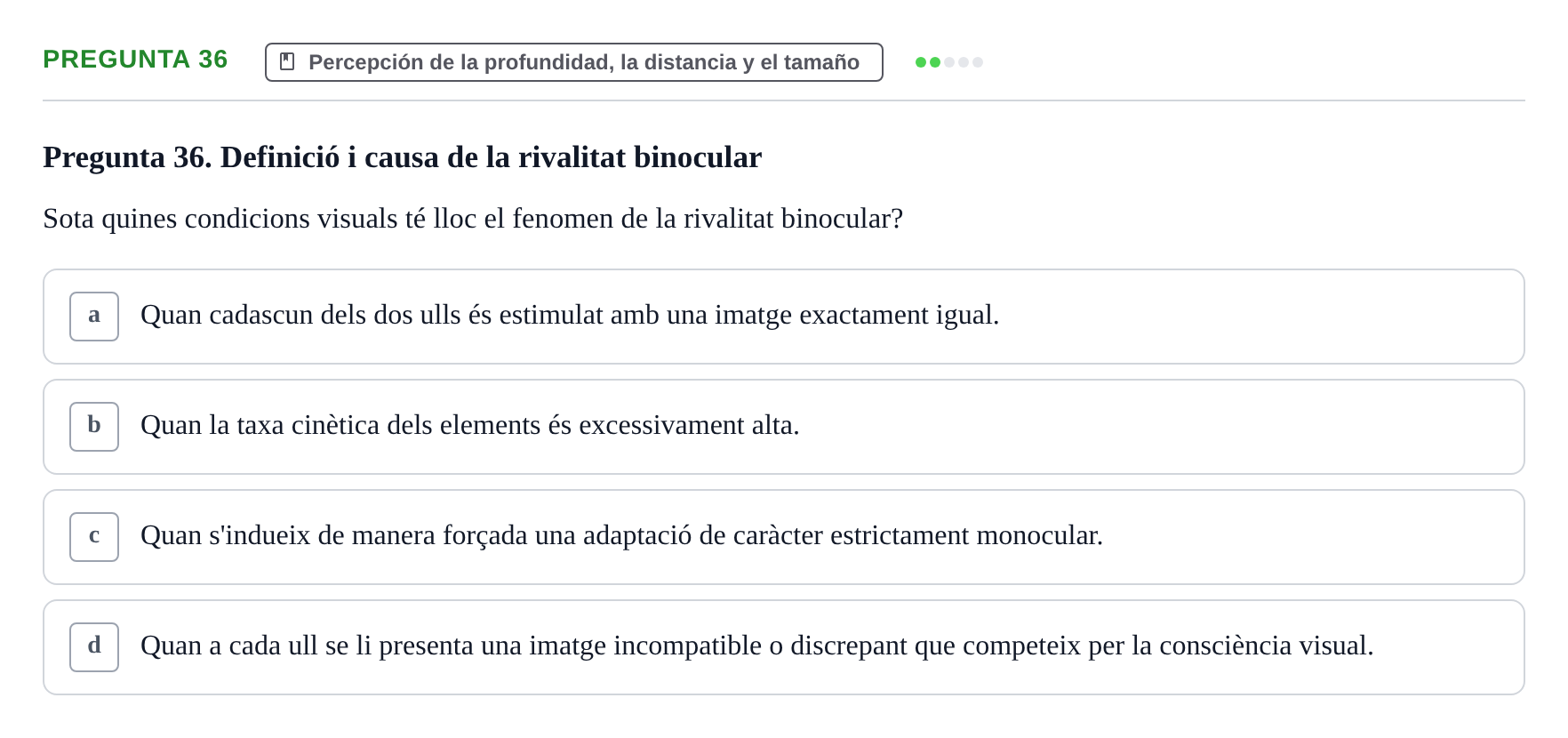 Enunciado: Pregunta 36 · Percepció I Atenció UB Avaluació de Percepció i Atenció: Processament del Moviment