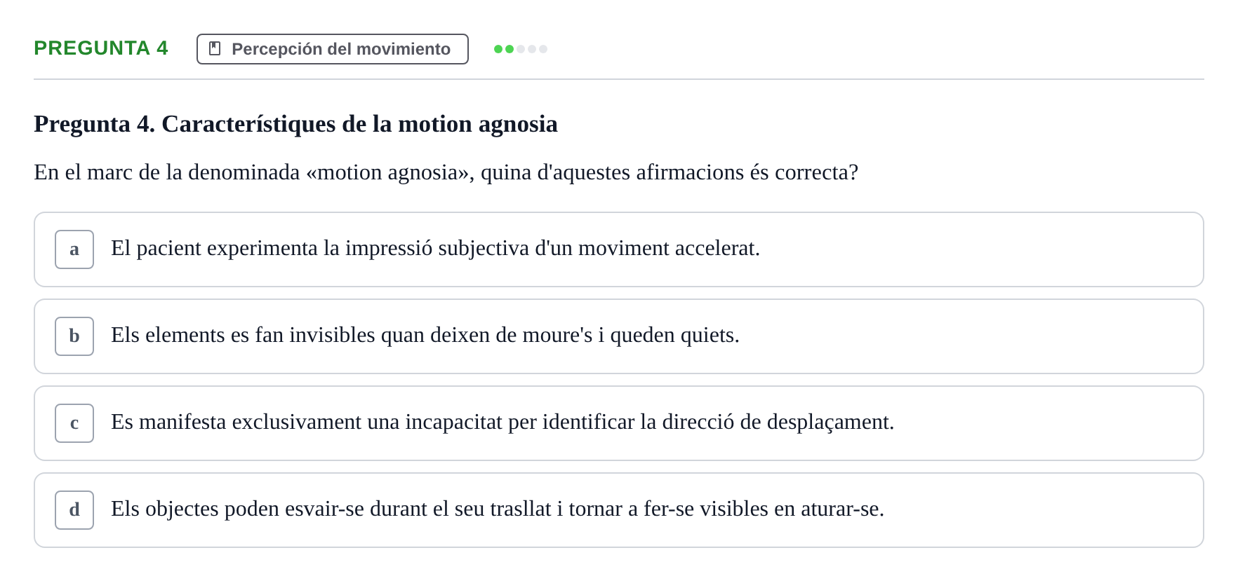 Enunciado: Pregunta 4 · Percepció I Atenció UB Avaluació de Percepció i Atenció: Processament del Moviment