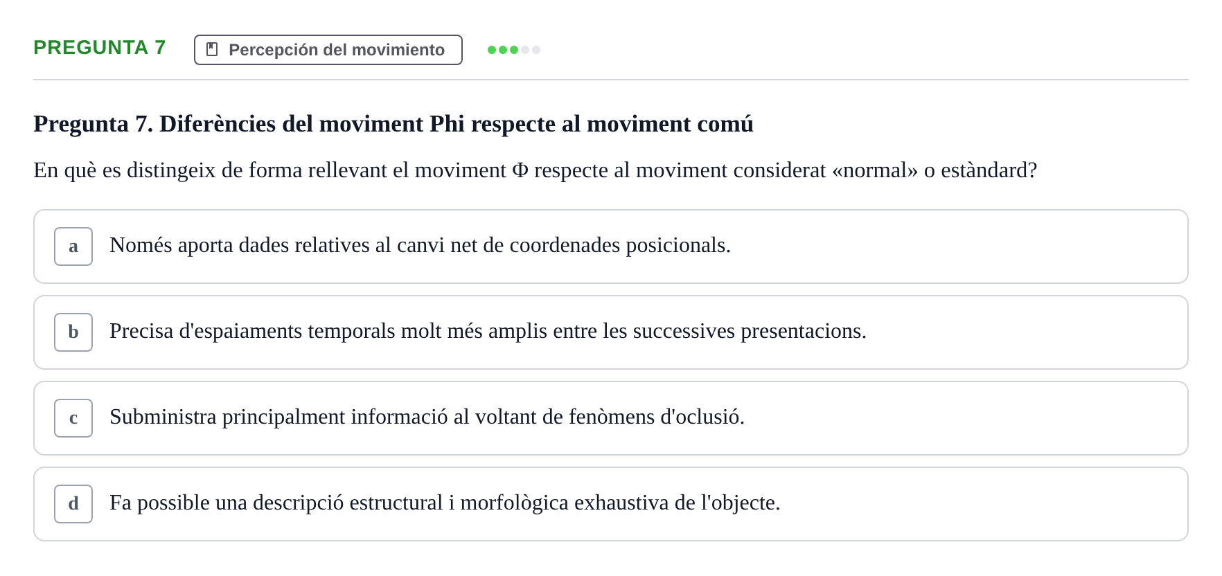 Enunciado: Pregunta 7 · Percepció I Atenció UB Avaluació de Percepció i Atenció: Processament del Moviment
