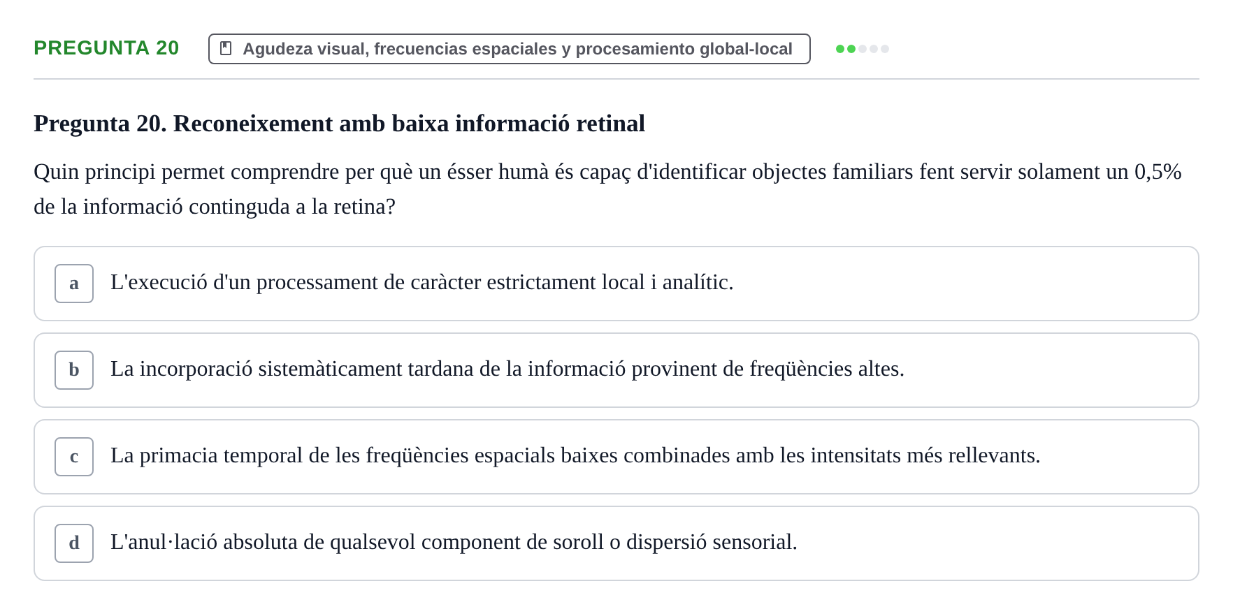 Enunciado: Pregunta 20 · Percepció I Atenció UB Avaluació: Fonaments de la Percepció Visual