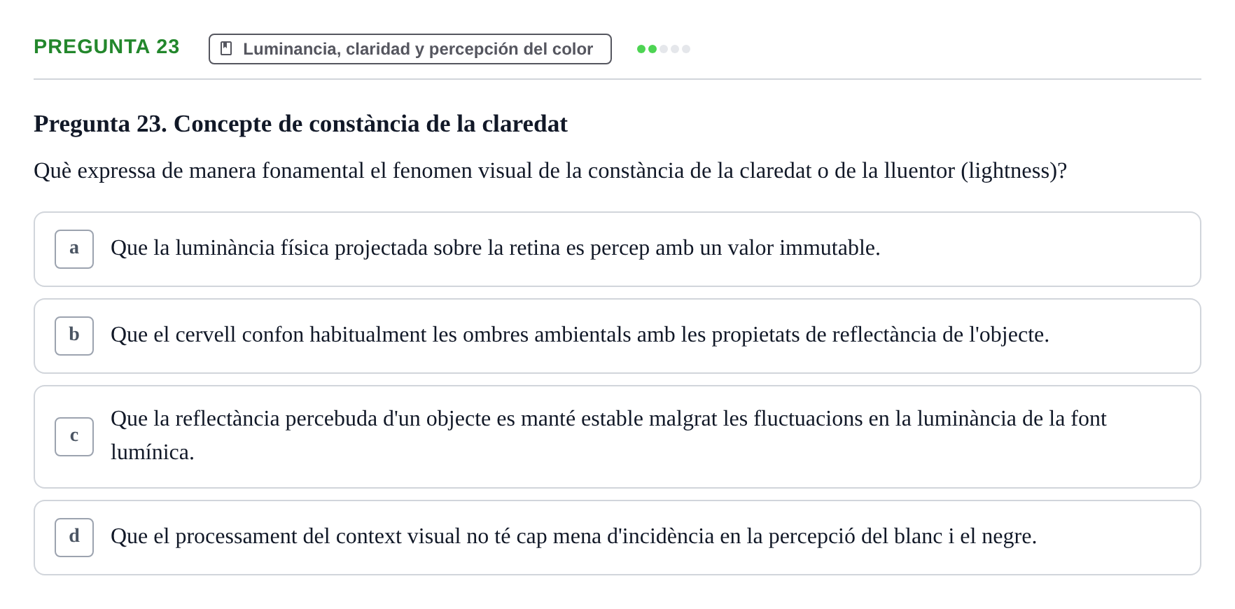 Enunciado: Pregunta 23 · Percepció I Atenció UB Avaluació: Fonaments de la Percepció Visual